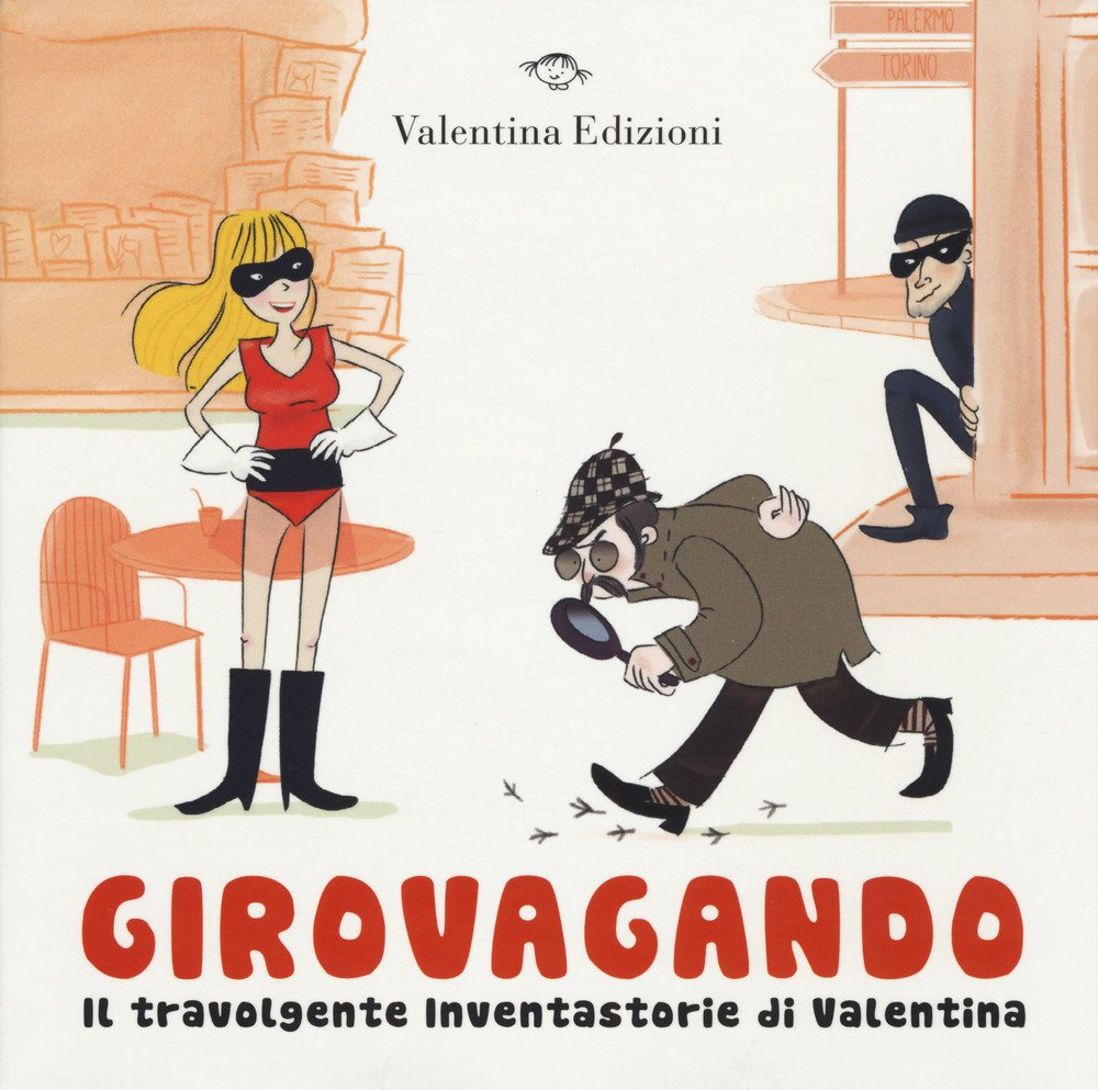 Girovagando. Il travolgente inventastorie di Valentina book