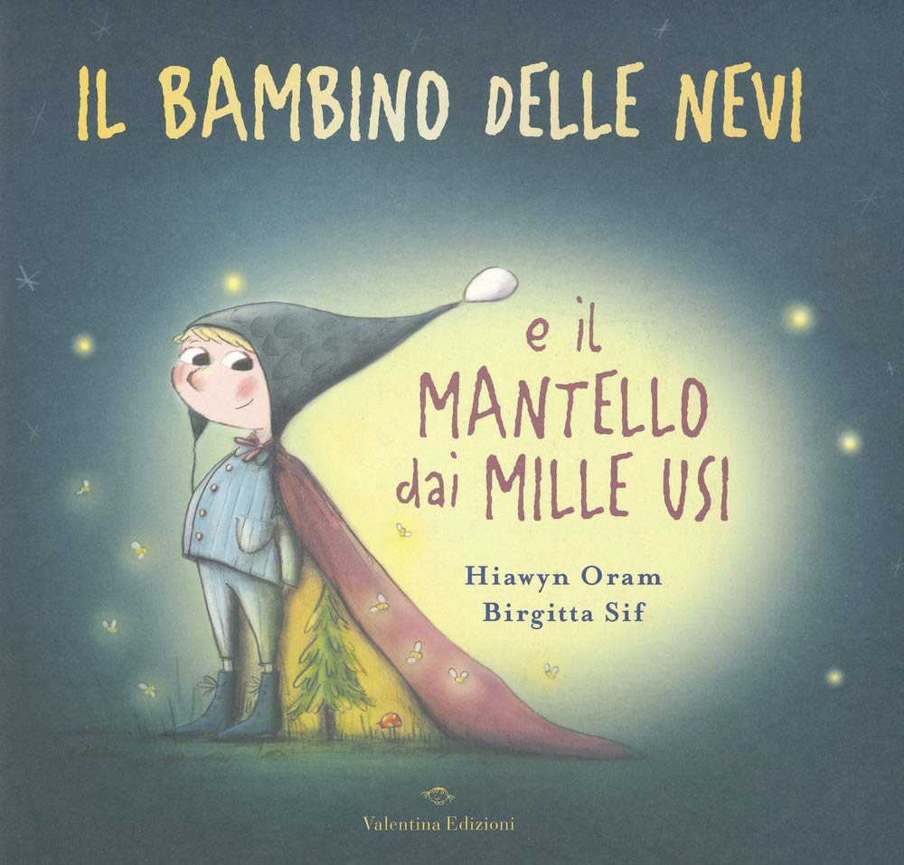 Il bambino delle nevi e il mantello dai mille usi book