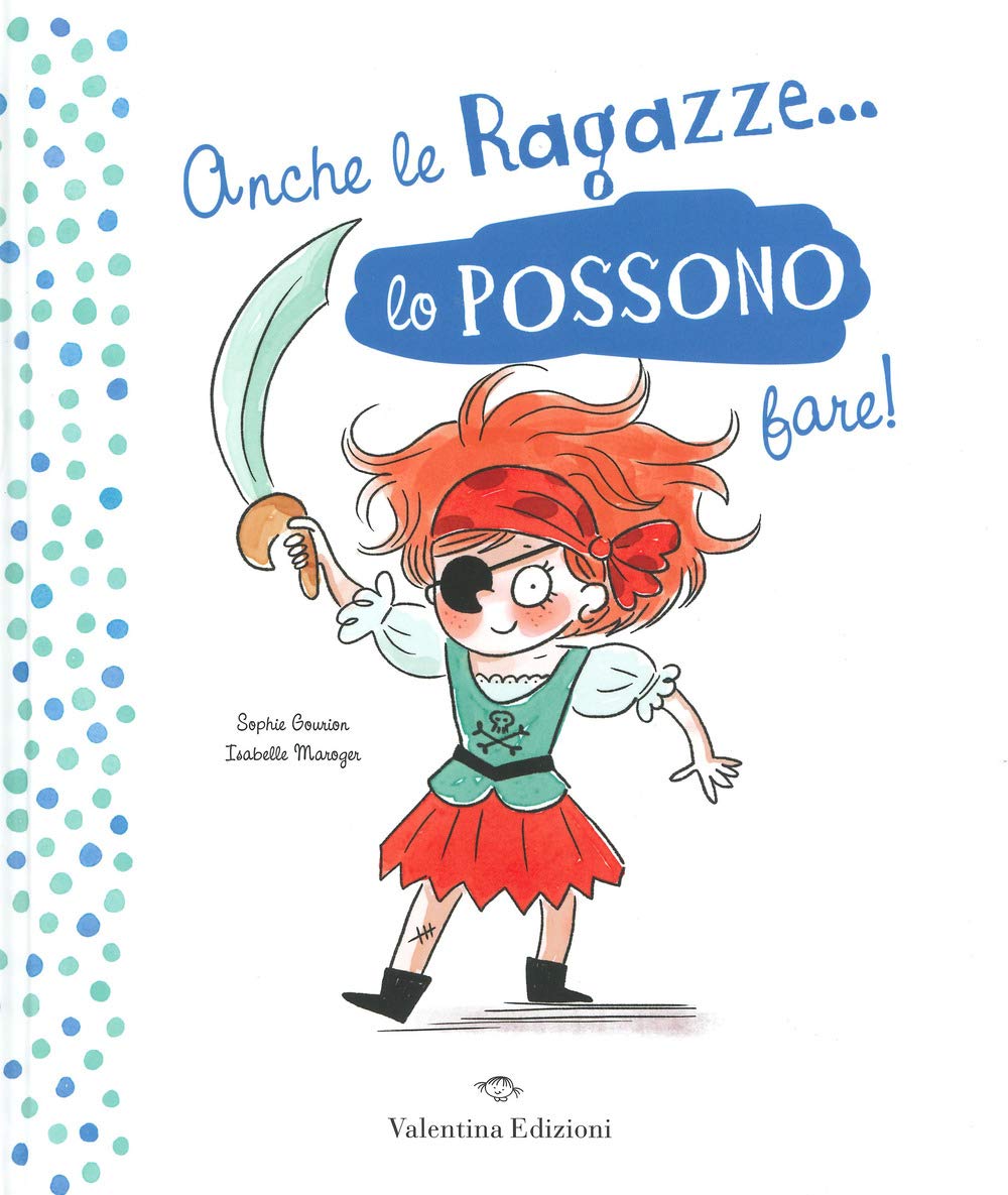 Anche le ragazze lo possono fare! Anche i ragazzi lo possono fare! Ediz. a colori book