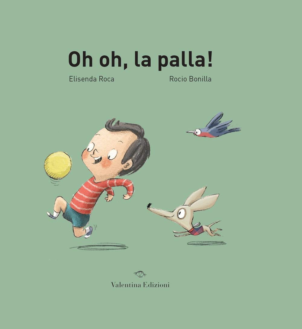 Oh oh, la palla! Ediz. a colori book