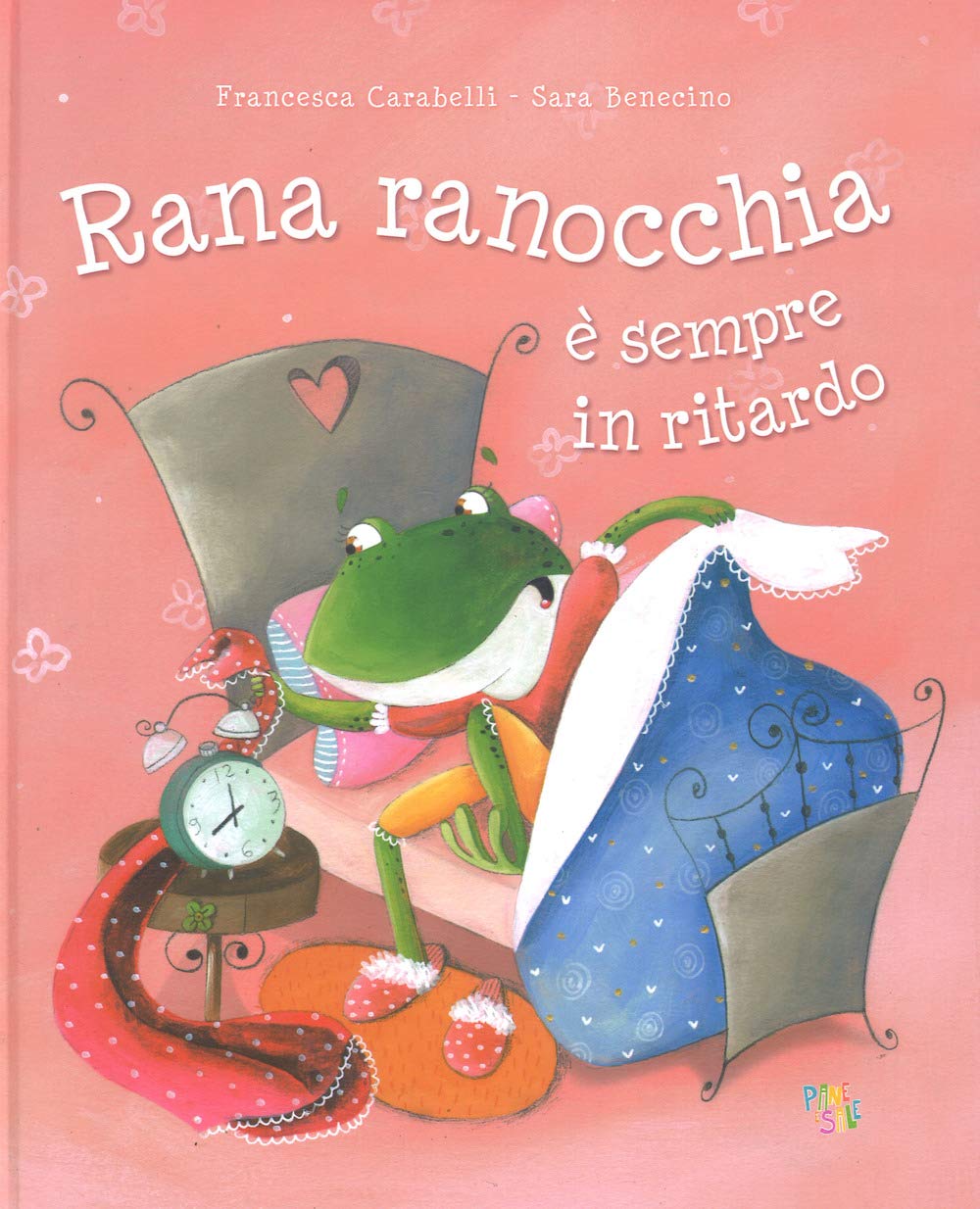 Rana ranocchia è sempre in ritardo. Ediz. a colori book