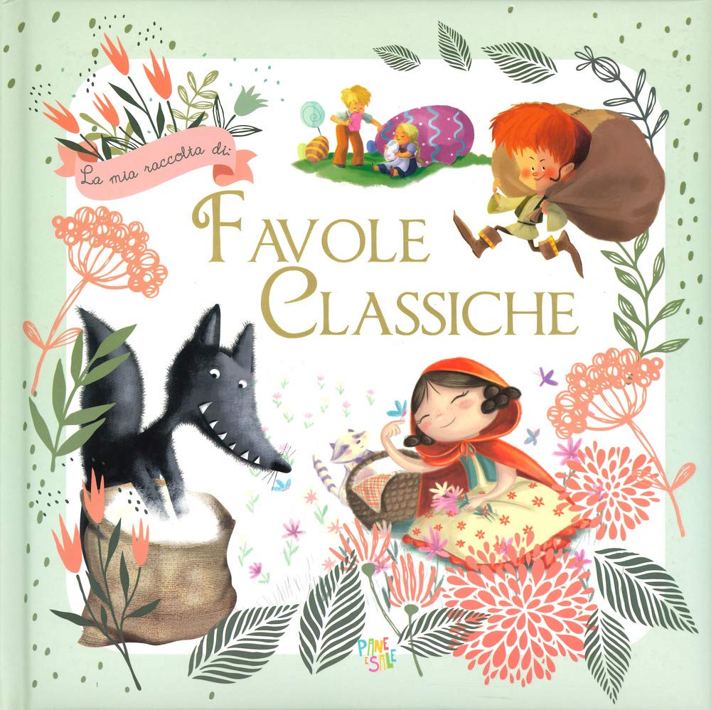 La mia raccolta di fiabe classiche. Ediz. a colori book