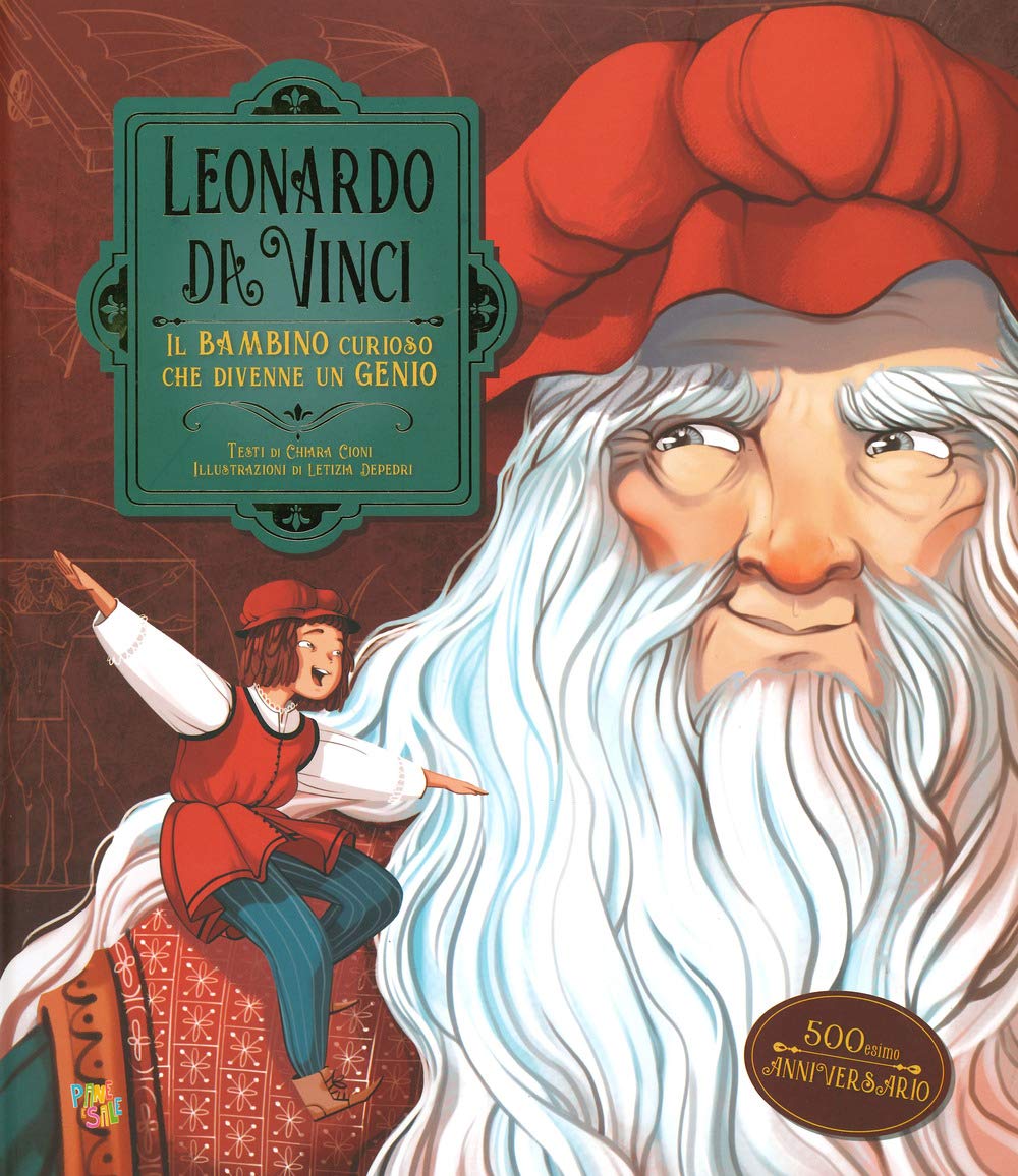 Leonardo da Vinci. Il bambino curioso che divenne un genio book