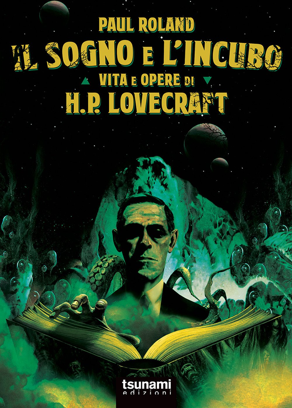 Il sogno e l'incubo. Vita e opere di H. P. Lovercraft Contemporary literature