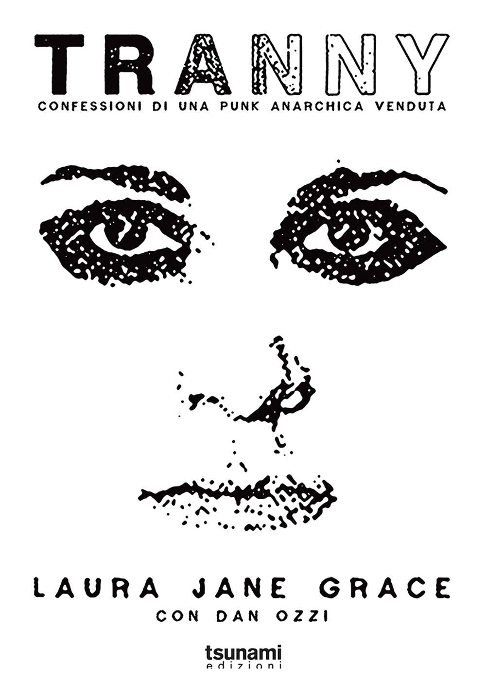 Tranny. Confessioni di una punk anarchica venduta book