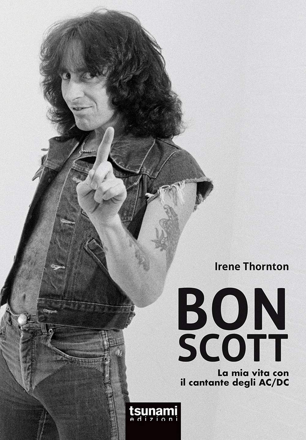 Bon Scott. La mia vita con il cantante degli AC/DC book