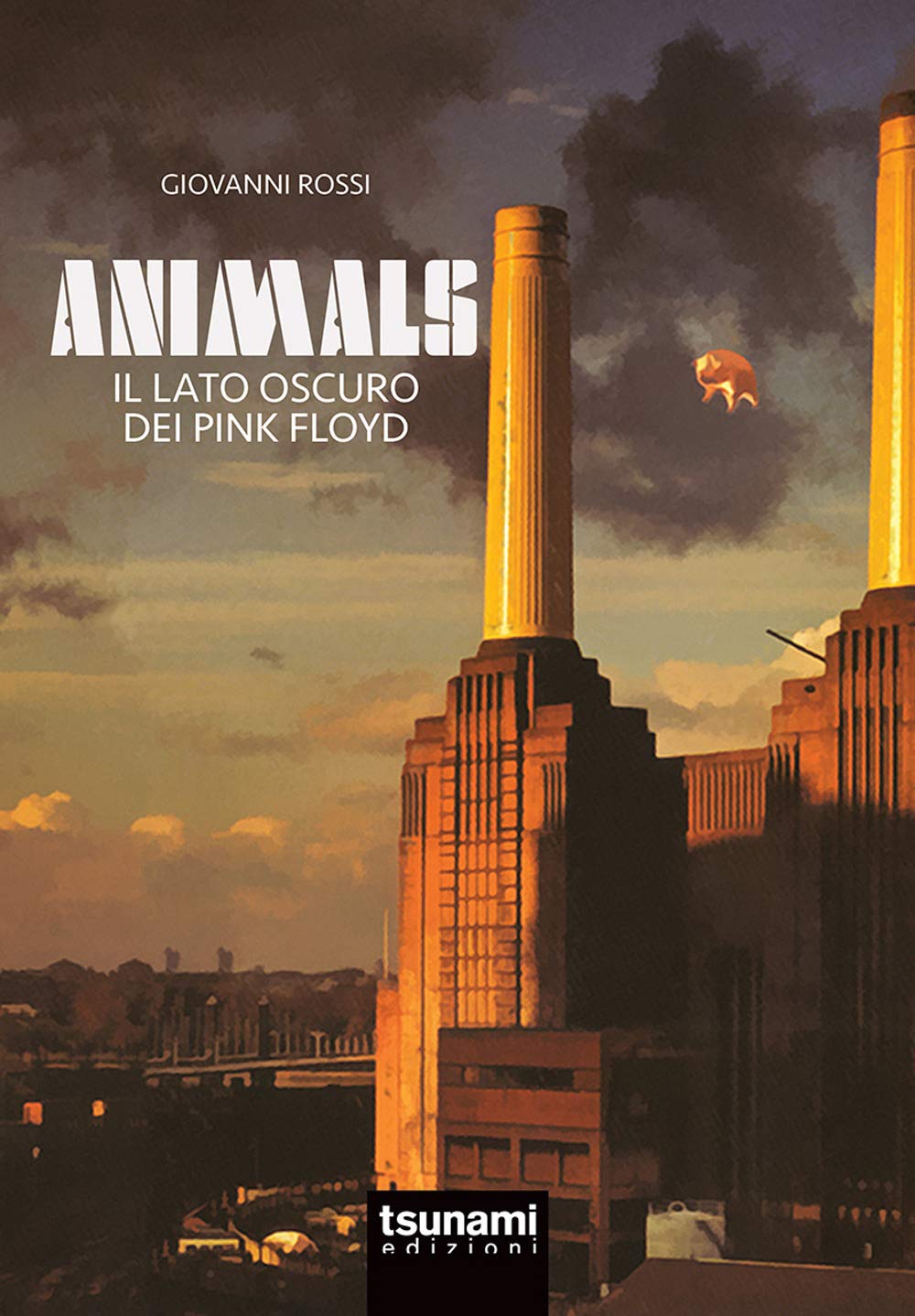 Animals. Il lato oscuro dei Pink Floyd book
