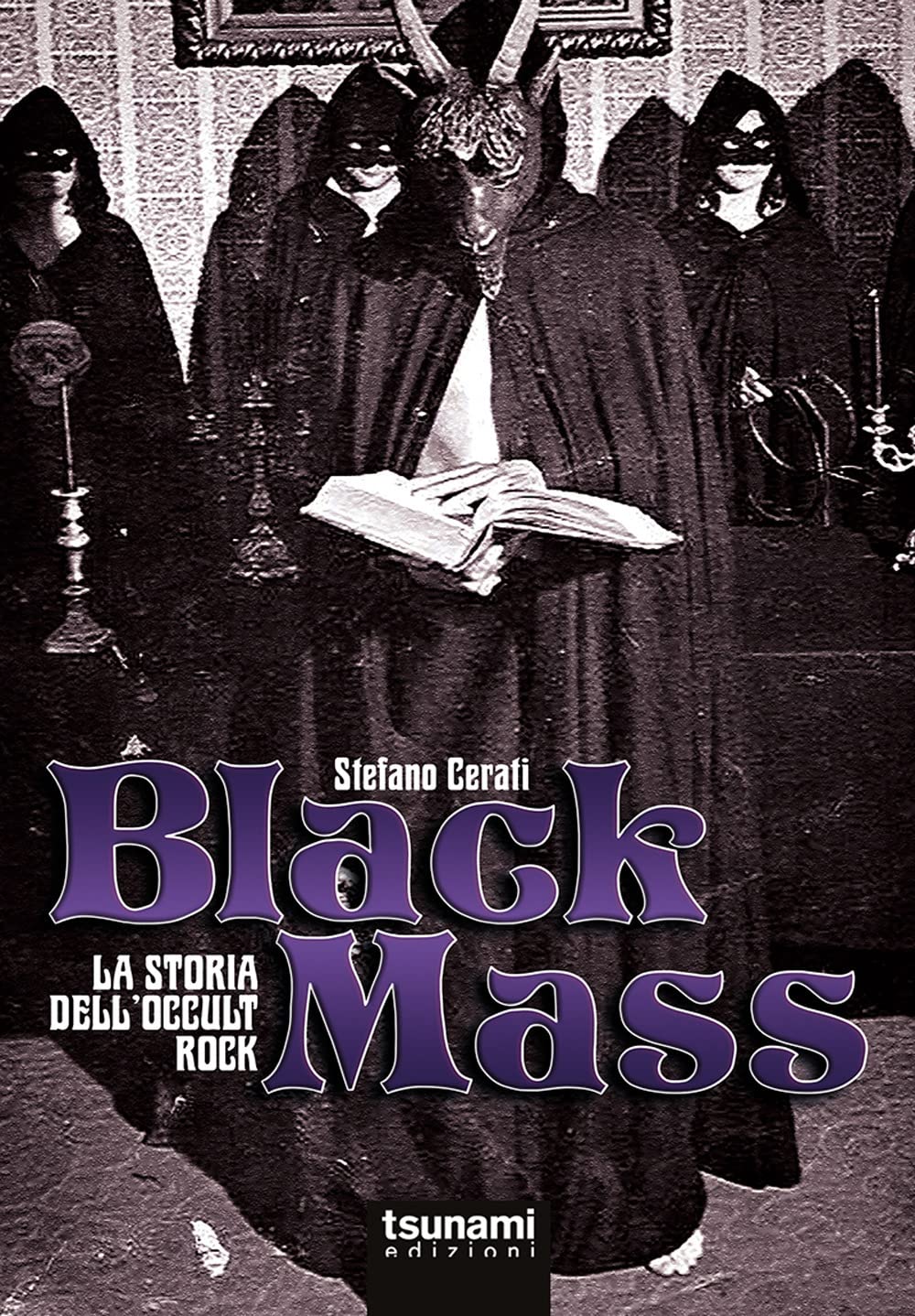 Black mass. La storia dell'occult rock Arts & Music