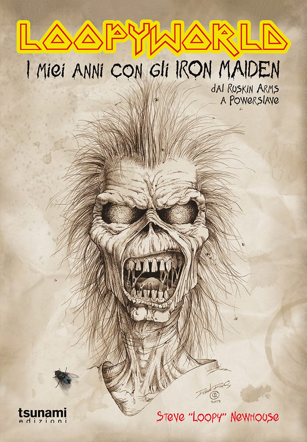 Loopyworld. La mia vita con gli Iron Maiden dal Ruskin Arms a Powerslave book