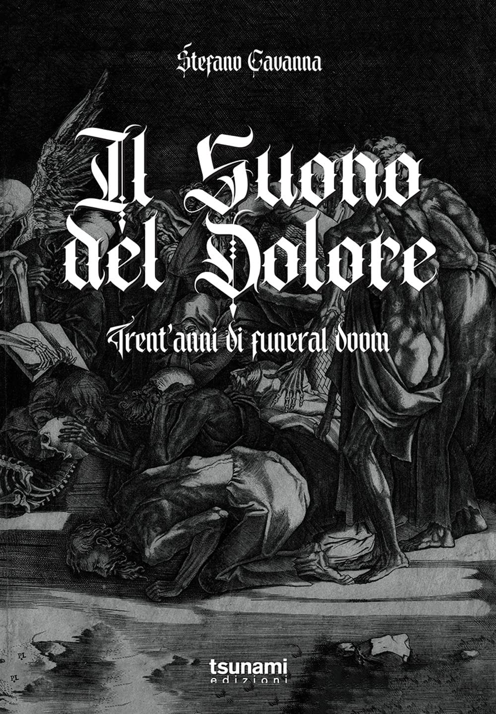 Il suono del dolore. Trent'anni di funeral doom book