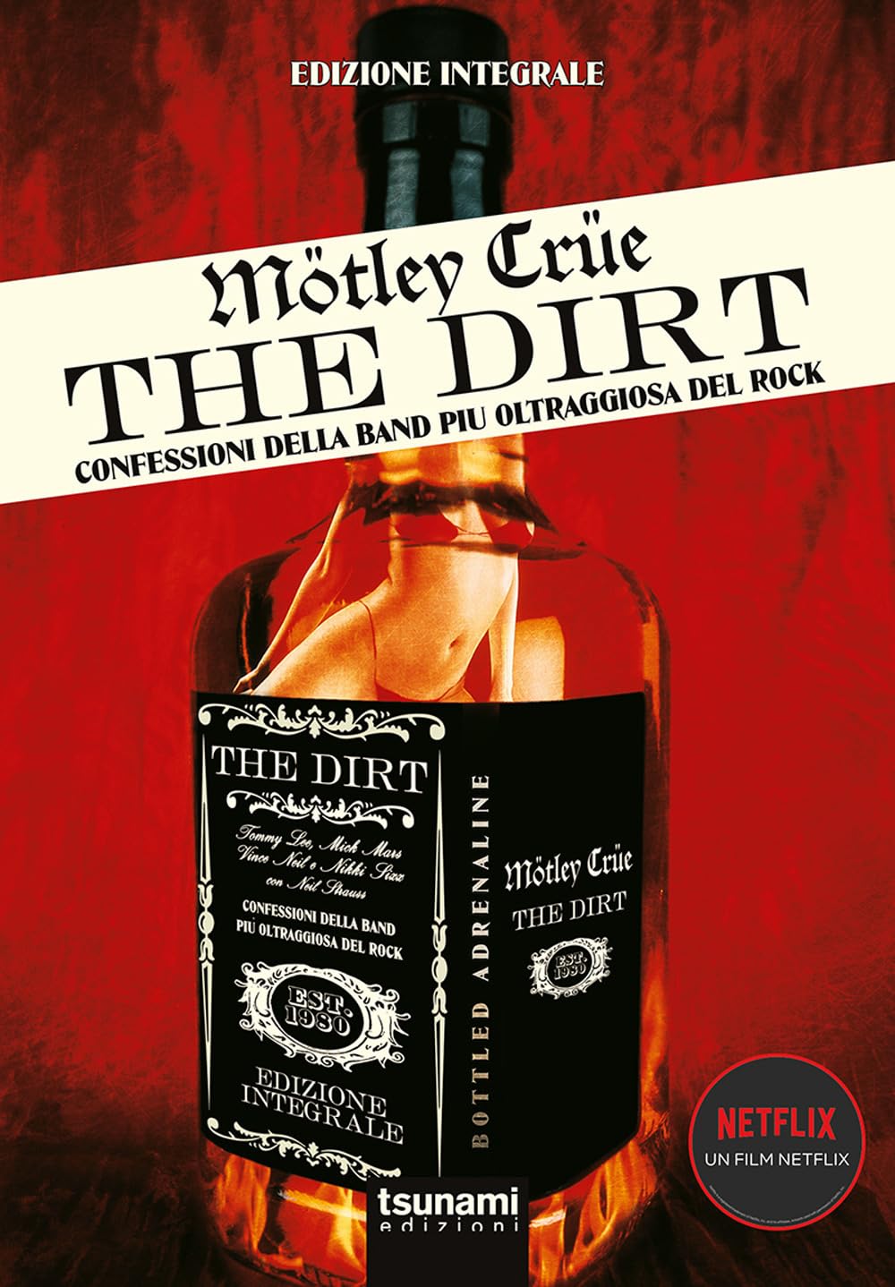 Motley Crue. The Dirt. Confessioni della band più oltraggiosa del mondo book