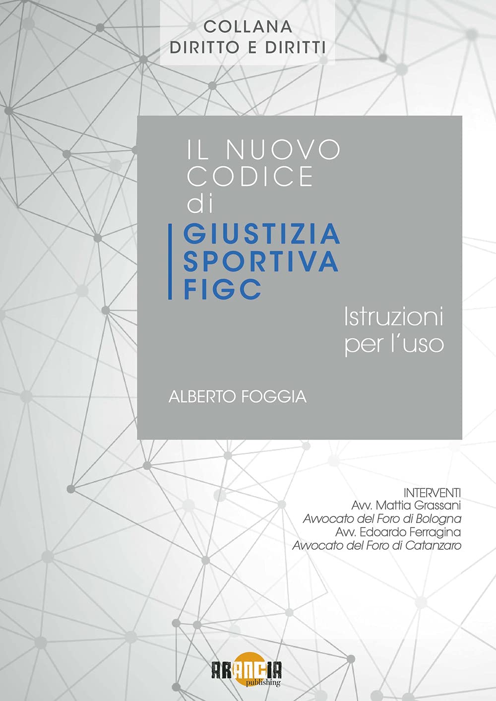 Il nuovo codice di giustizia sportiva FIGC. Istruzioni per l'uso book