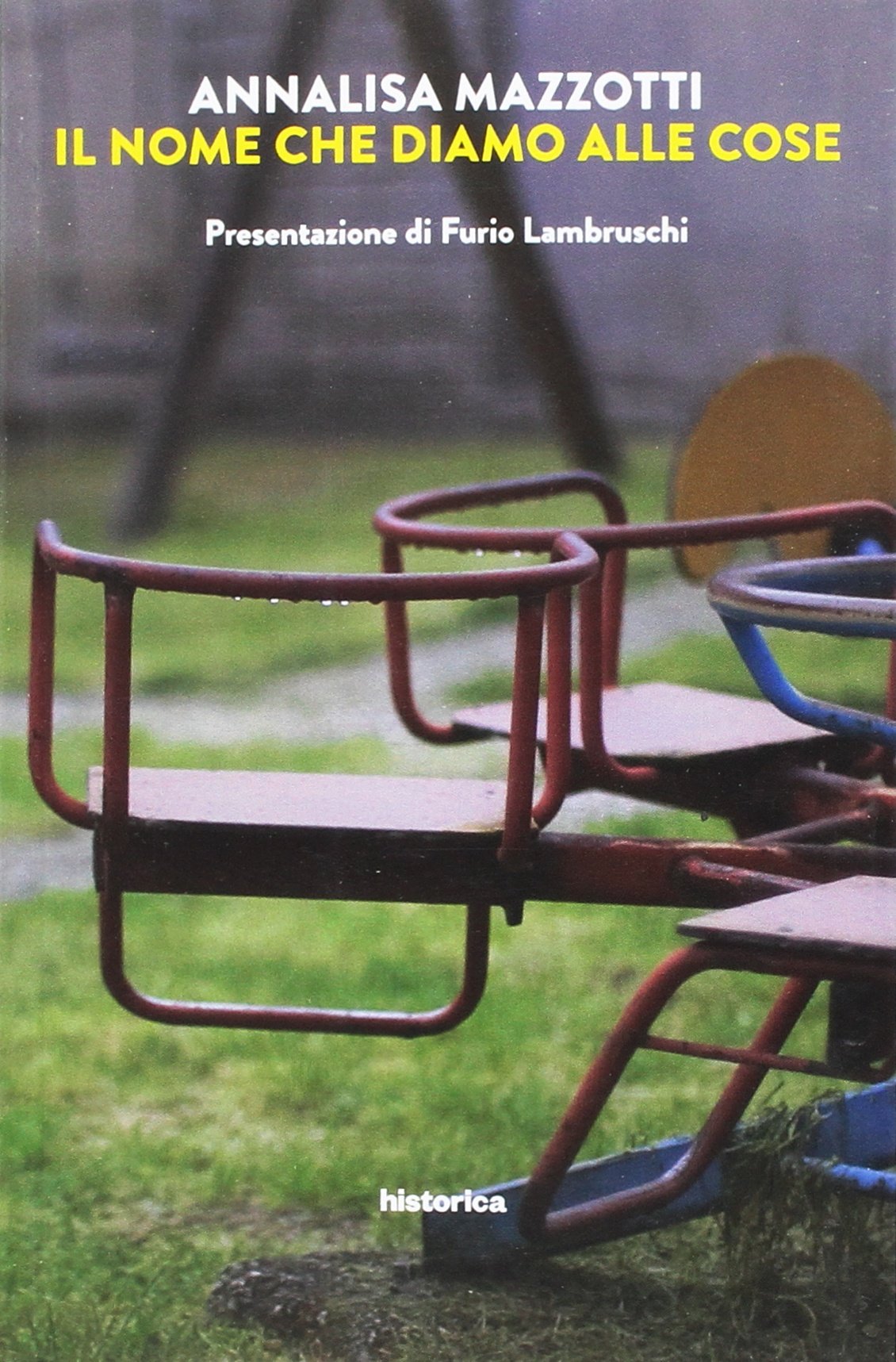 Il nome che diamo alle cose Contemporary literature