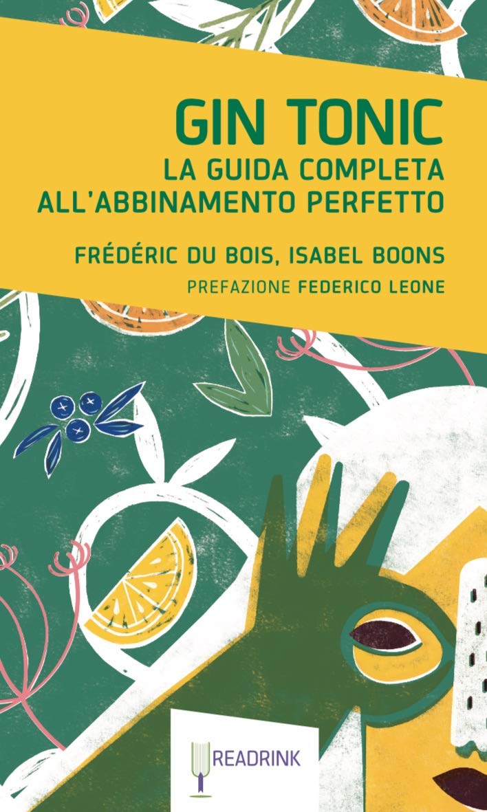 Gin Tonic. La guida completa all'abbinamento perfetto book