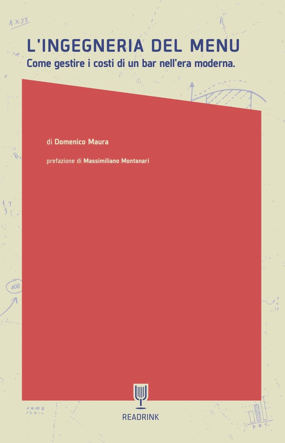 L'ingegneria del menu. Come gestire i costi di un bar nell'era moderna book