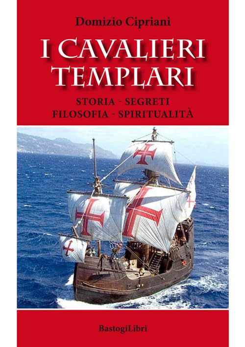 I cavalieri templari. Storia, segreti, filosofia, spiritualità (Pensiero e spiritualità) Philosophy