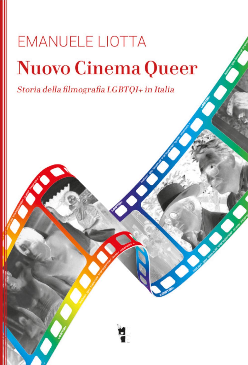 Nuovo cinema Queer. Storia della filmografia LGBTQI+ in Italia Books
