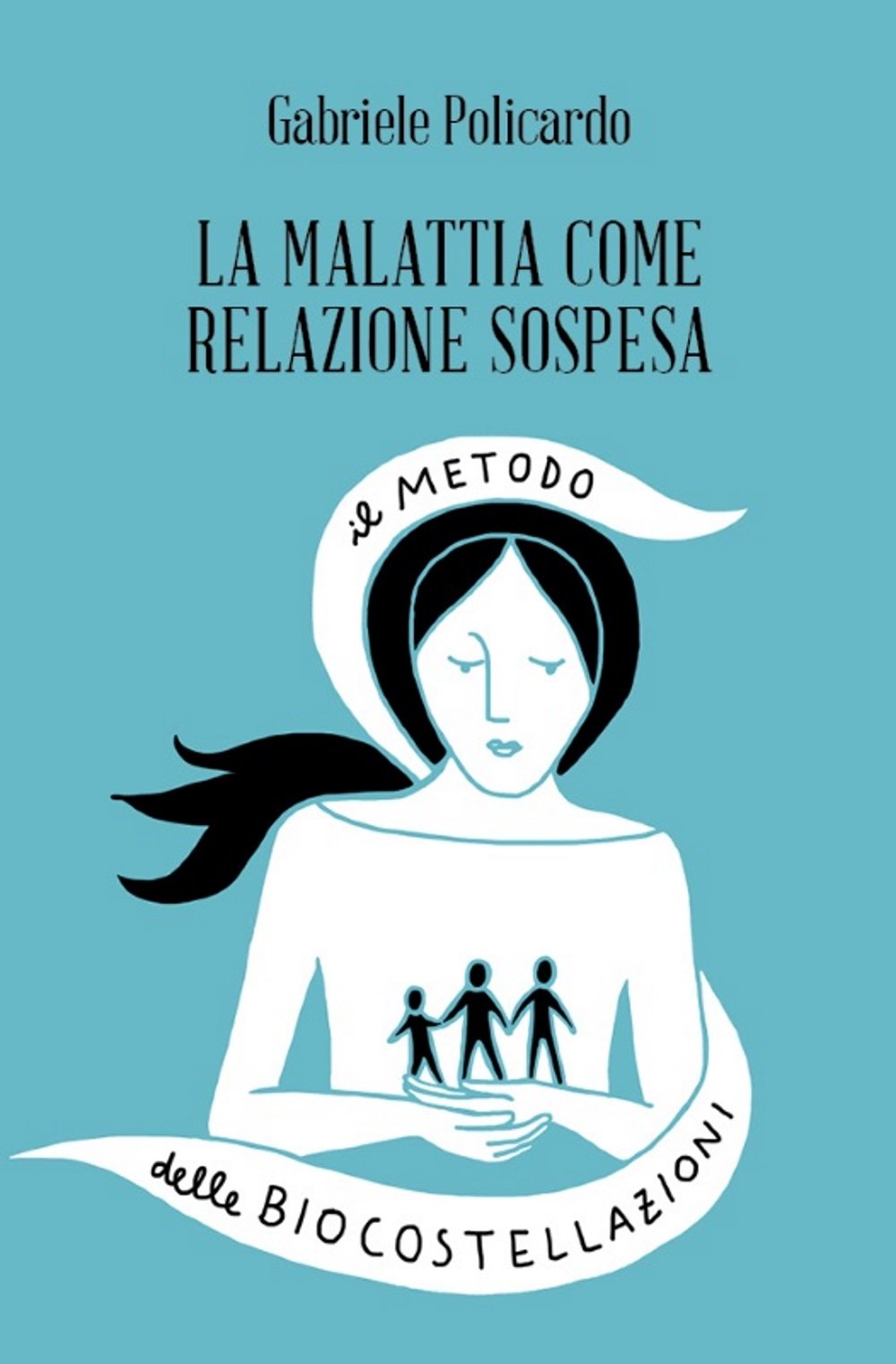 La malattia come relazione sospesa. Il metodo delle biocostellazioni Religion & Esotericism