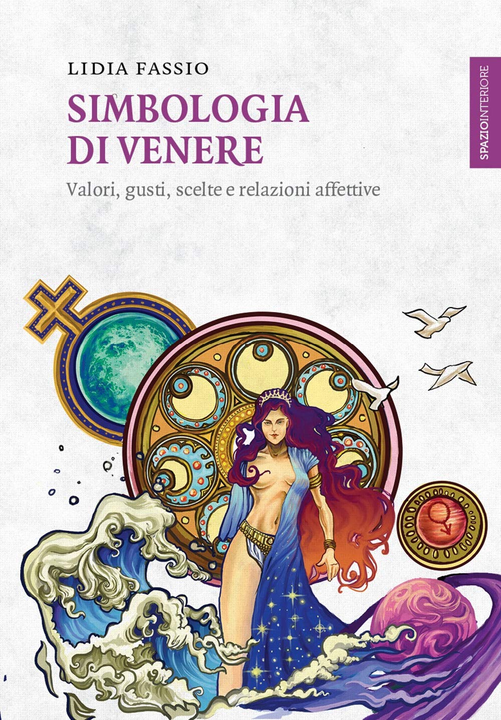 Simbologia di Venere. Valori, gusti, scelte e relazioni affettive Religion & Esotericism
