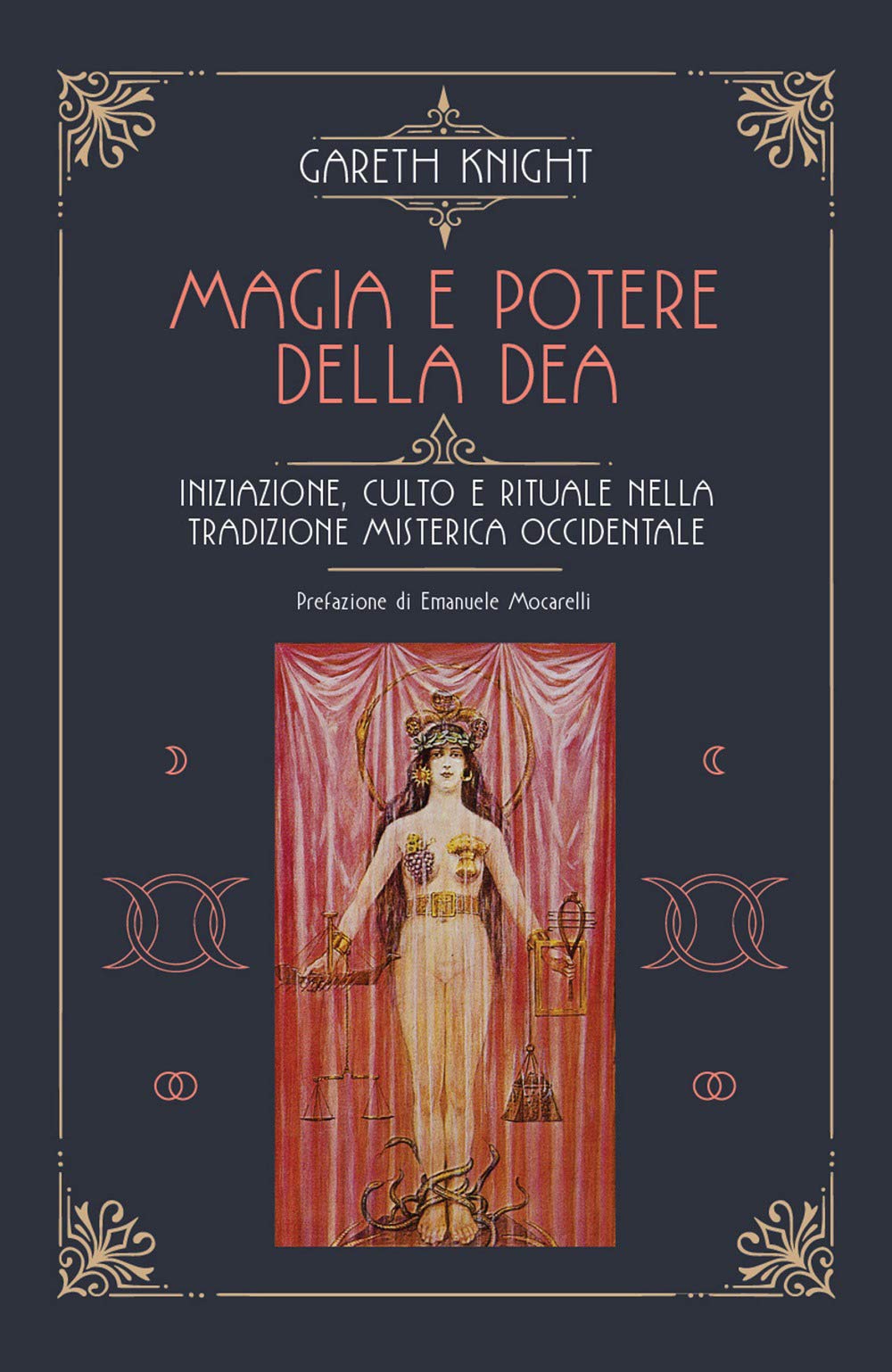 Magia e potere della Dea. Iniziazione, culto e rituale della tradizione misterica occidentale book