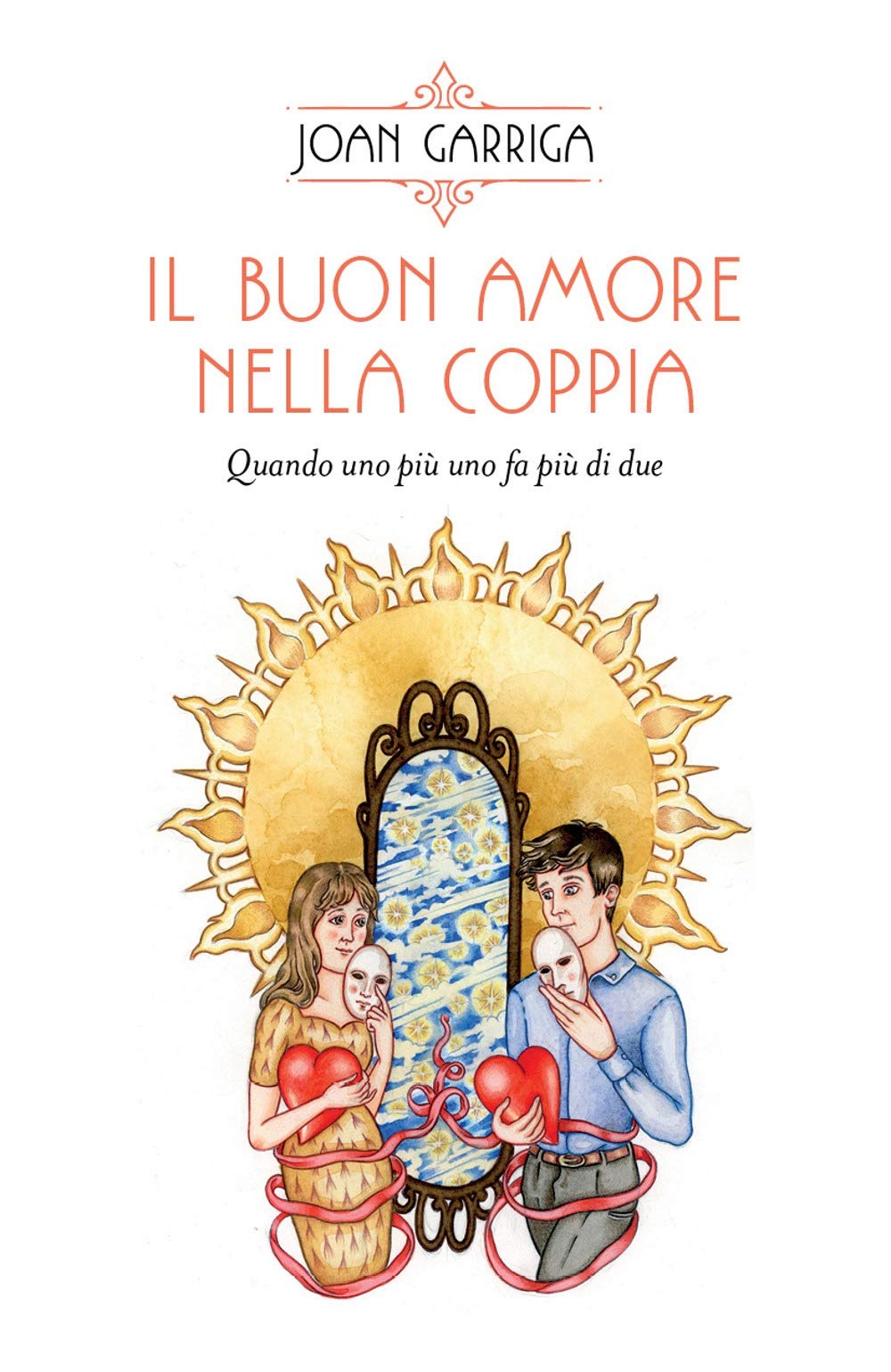 Il buon amore nella coppia. Quando uno più uno fa più di due book