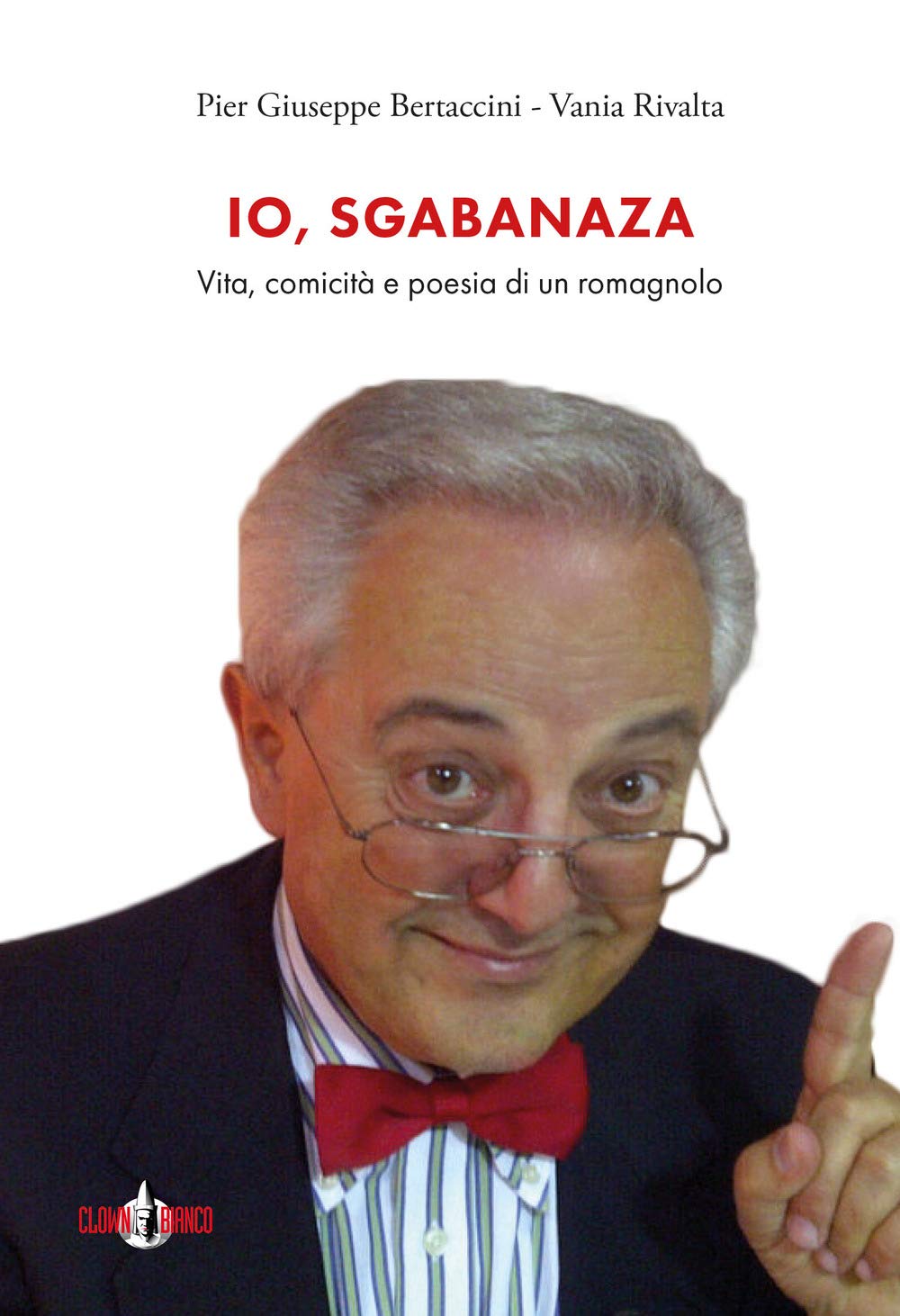 Io, Sgabanaza. Vita, comicità e poesia di un romagnolo (Tòpoi) Art & Literature