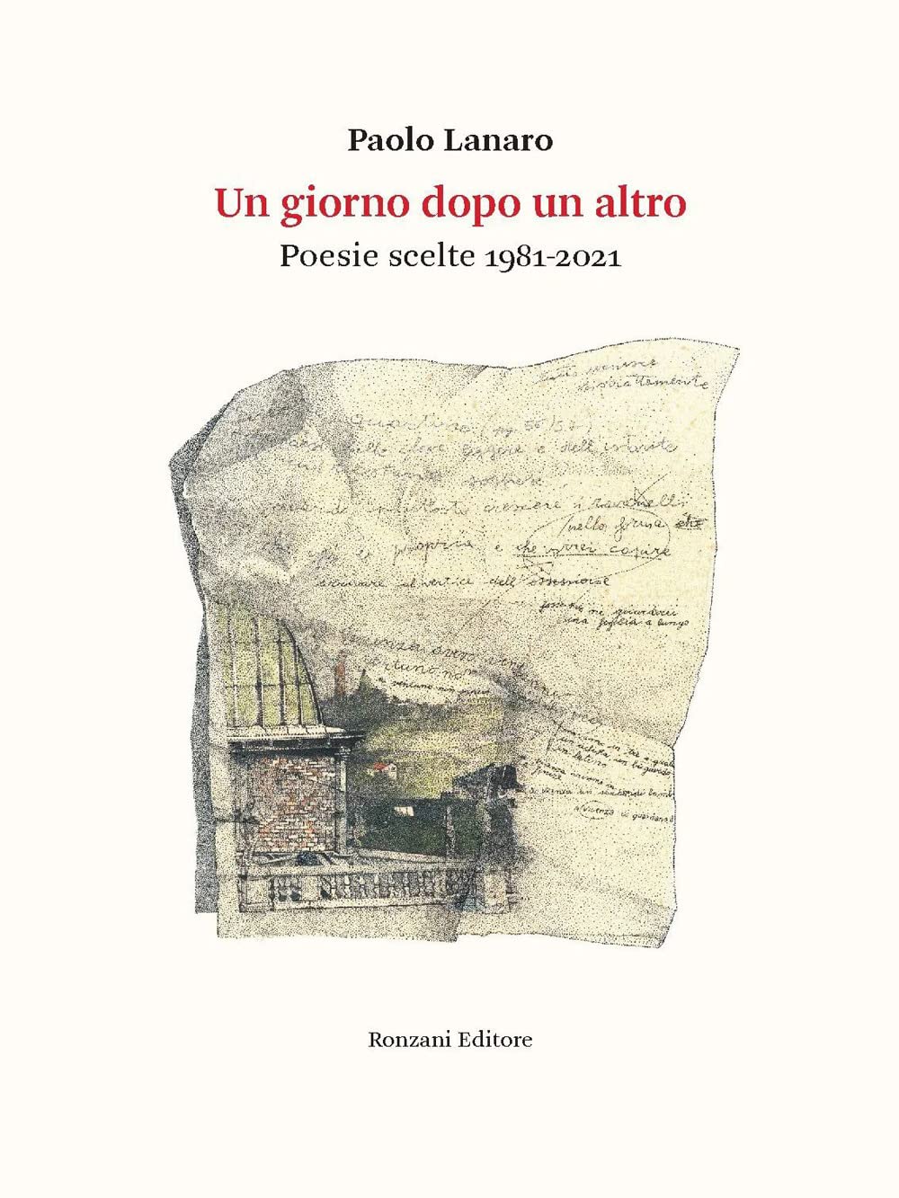 Un giorno dopo l'altro. Poesie scelte 1981-2021 Poetry