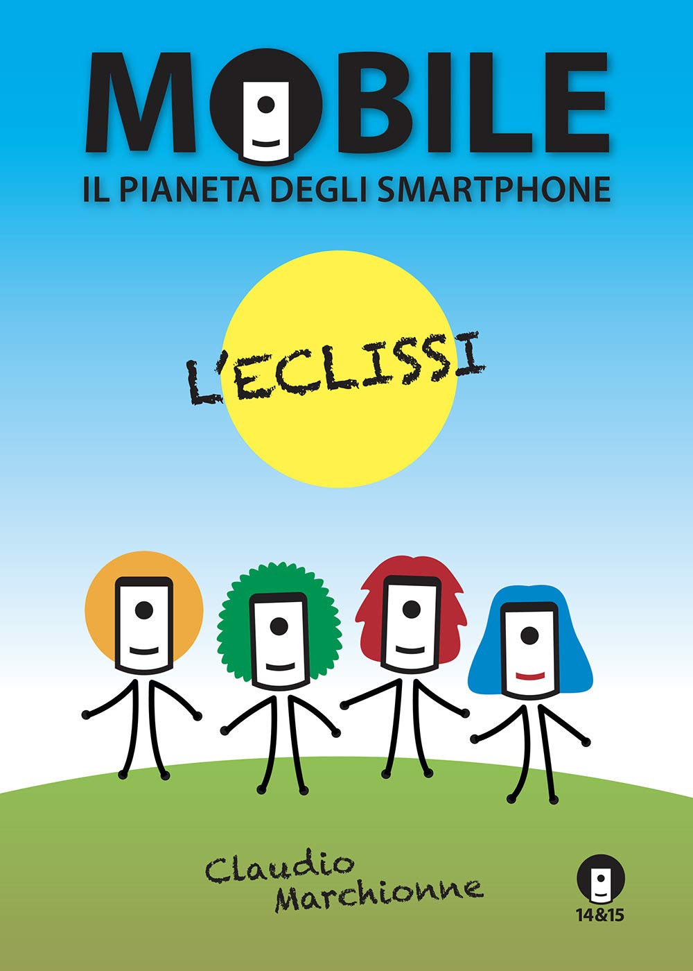 Mobile il pianeta degli smartphone. L'eclissi Novels & Short Stories