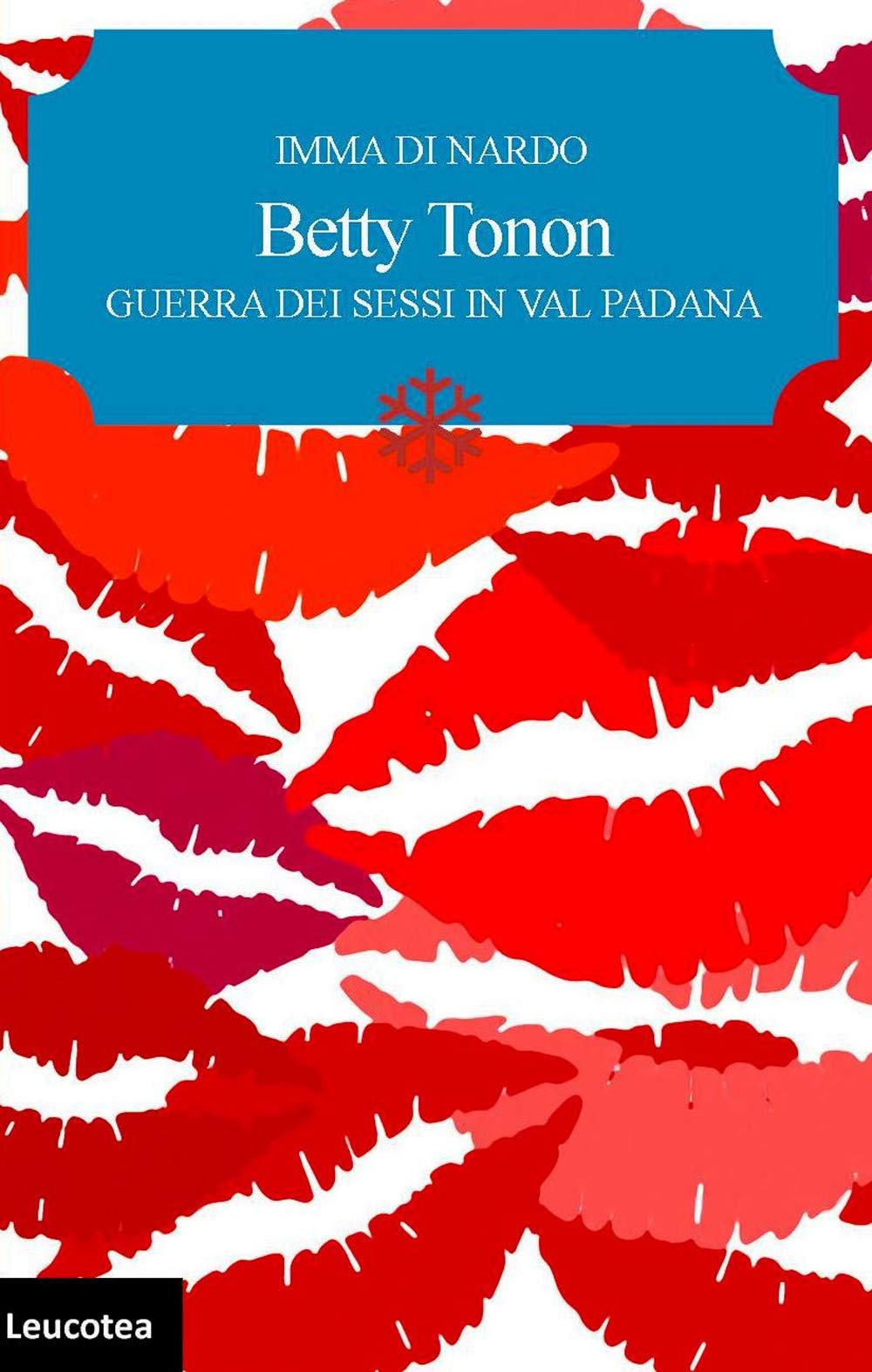 Betty Tonon. Guerra dei sessi in Val Padana Contemporary literature