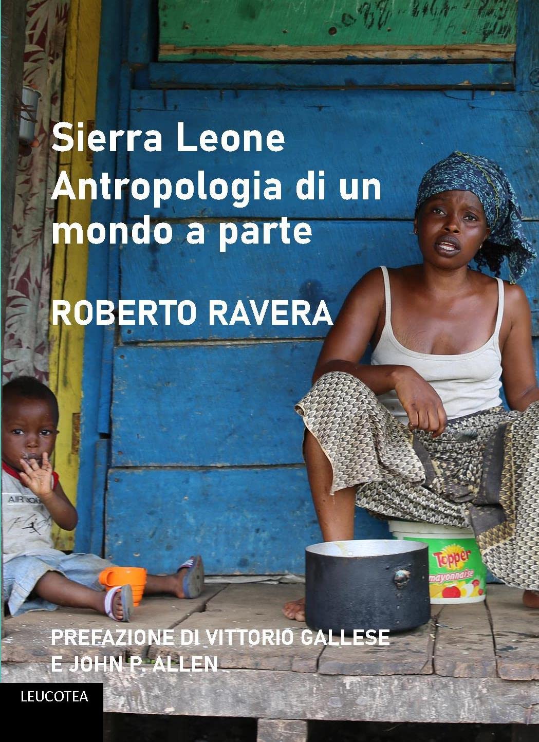 Sierra Leone. Antropologia di un mondo a parte Social Sciences