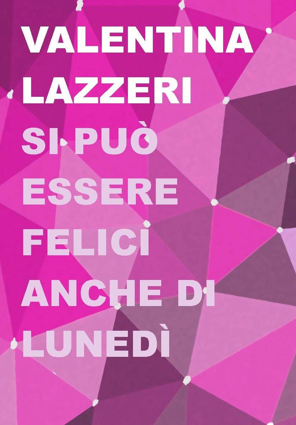 Si può essere felici anche di lunedì Contemporary literature