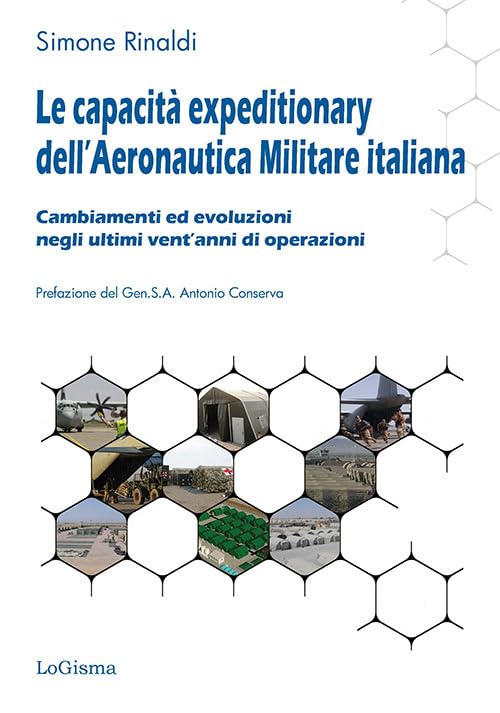 Le capacità expeditionary dell’Aeronautica militare italiana. Cambiamenti ed evoluzioni negli ultimi vent’anni di operazioni book