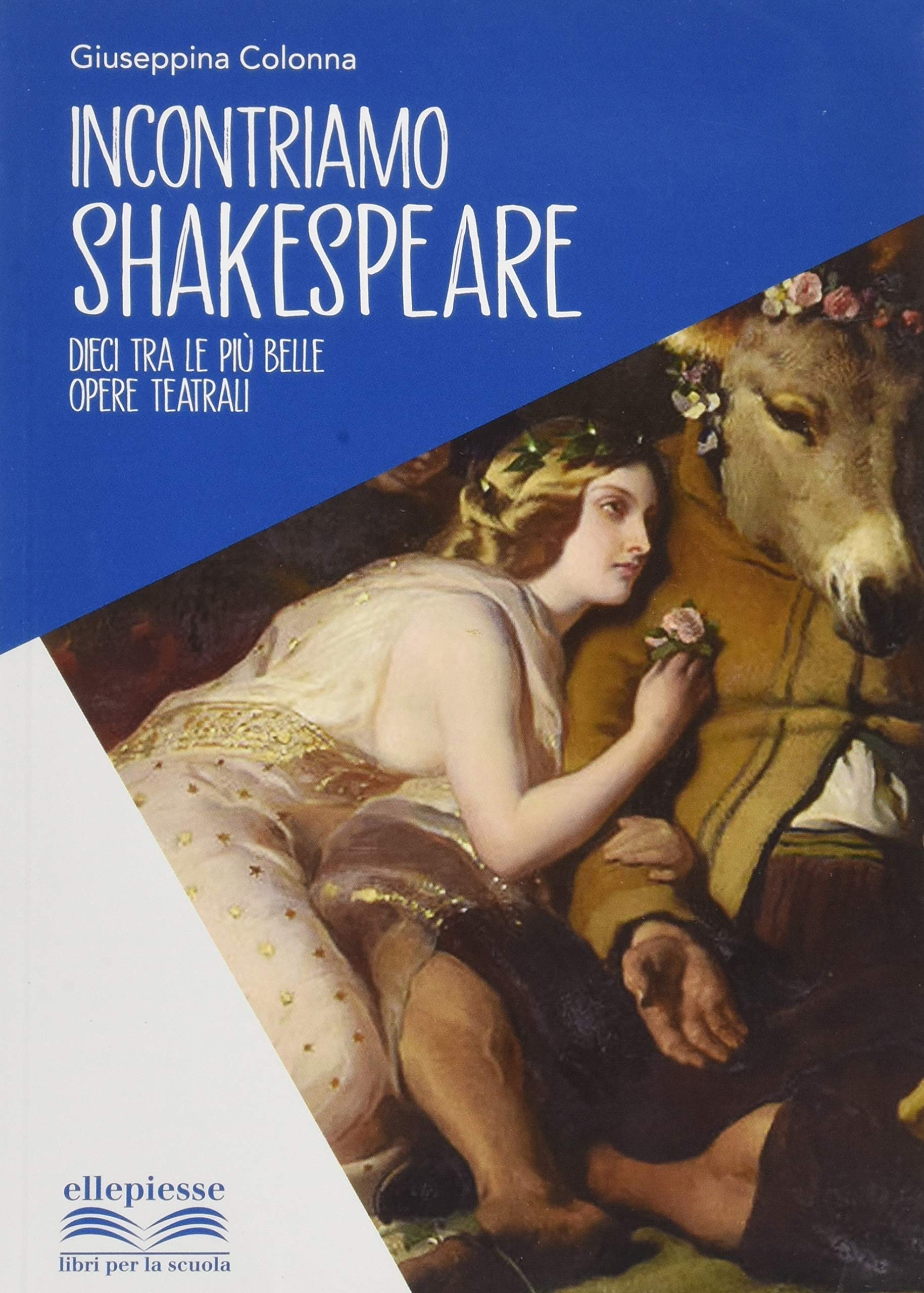 Incontriamo Shakespeare. Dieci tra le più belle opere teatrali. Per la Scuola media Study Guides