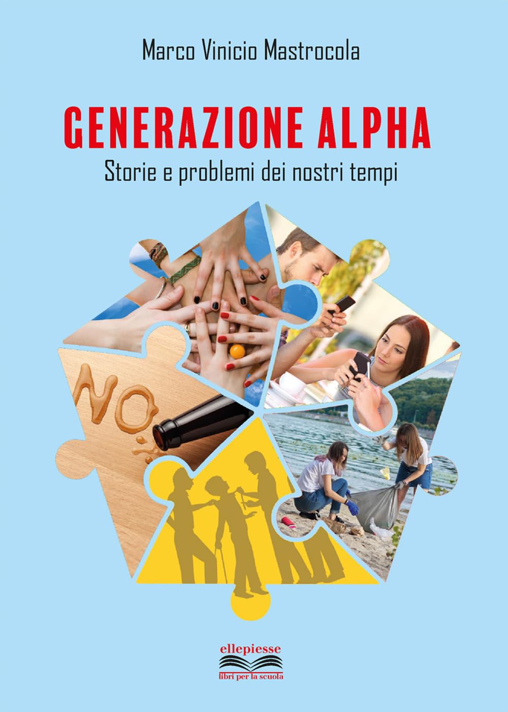 Generazione alpha. Storie e problemi dei nostri tempi. Per la Scuola media book