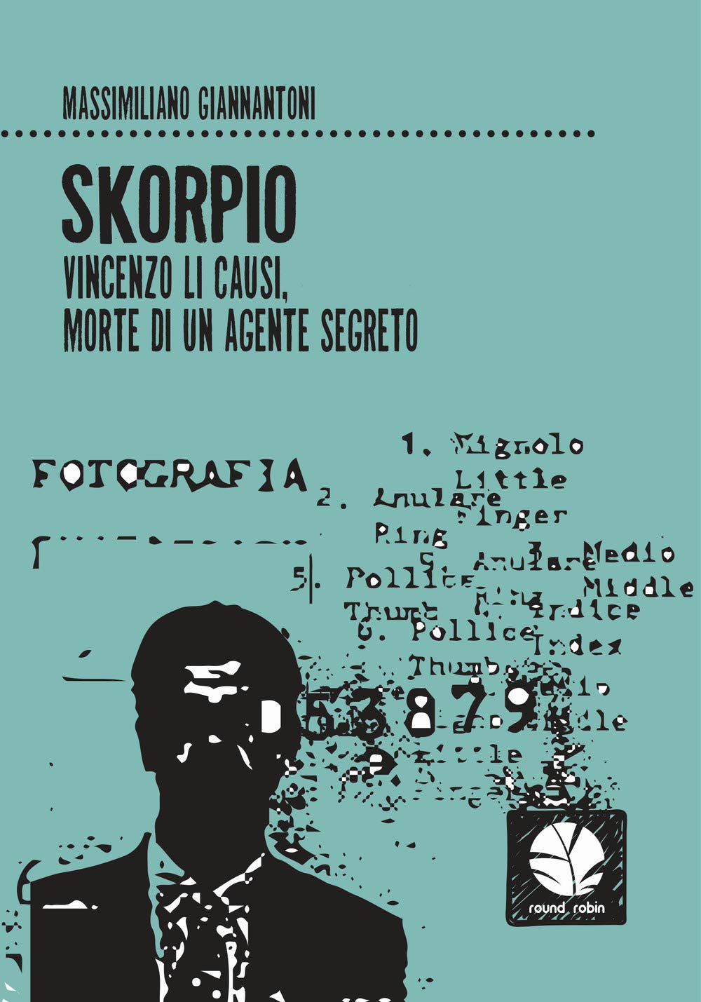 Skorpio. Vincenzo Li Causi, morte di un agente segreto Social Sciences