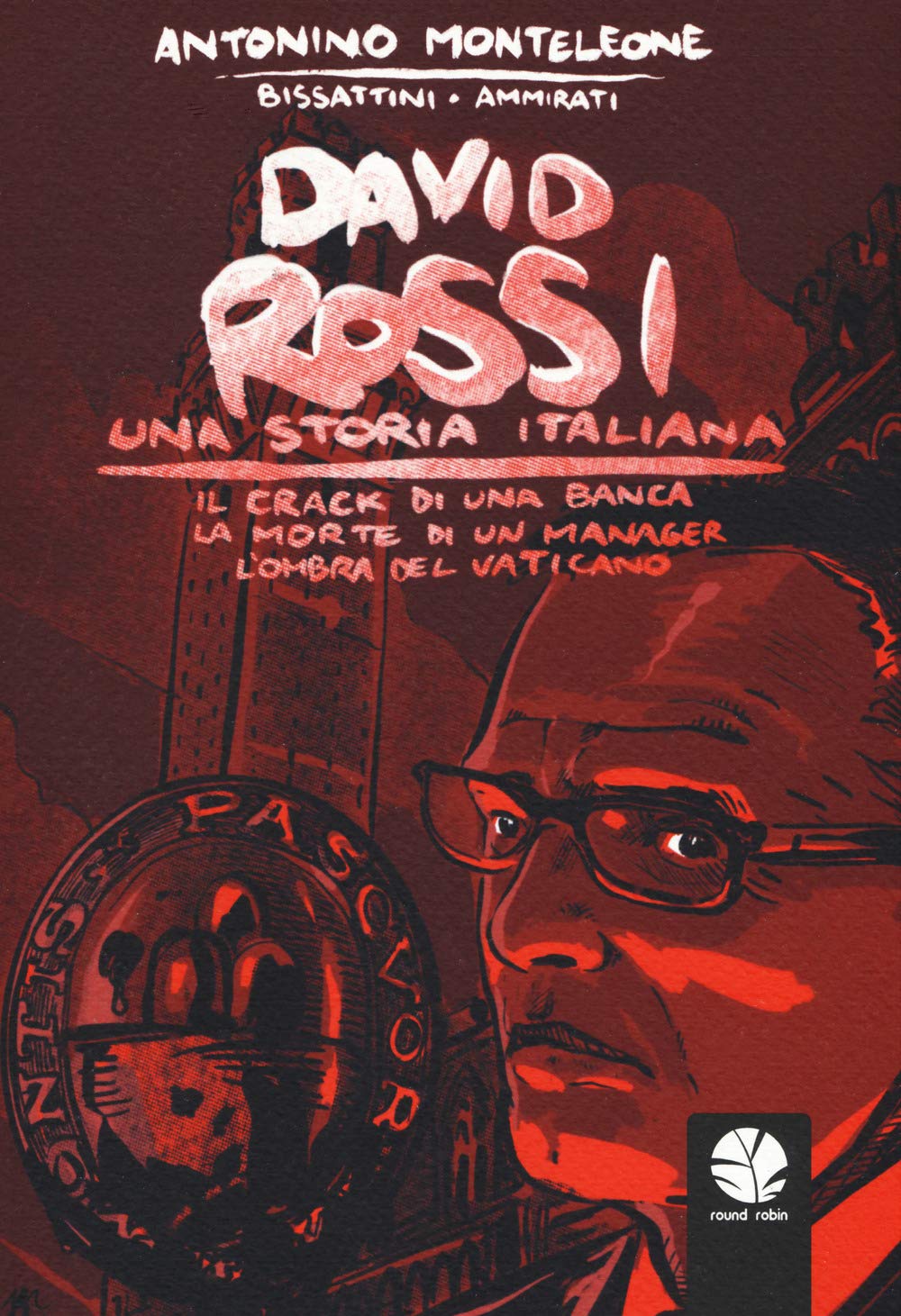 David Rossi. Una storia italiana. Il crack di una banca, la morte di un manager, l'ombra del Vaticano book