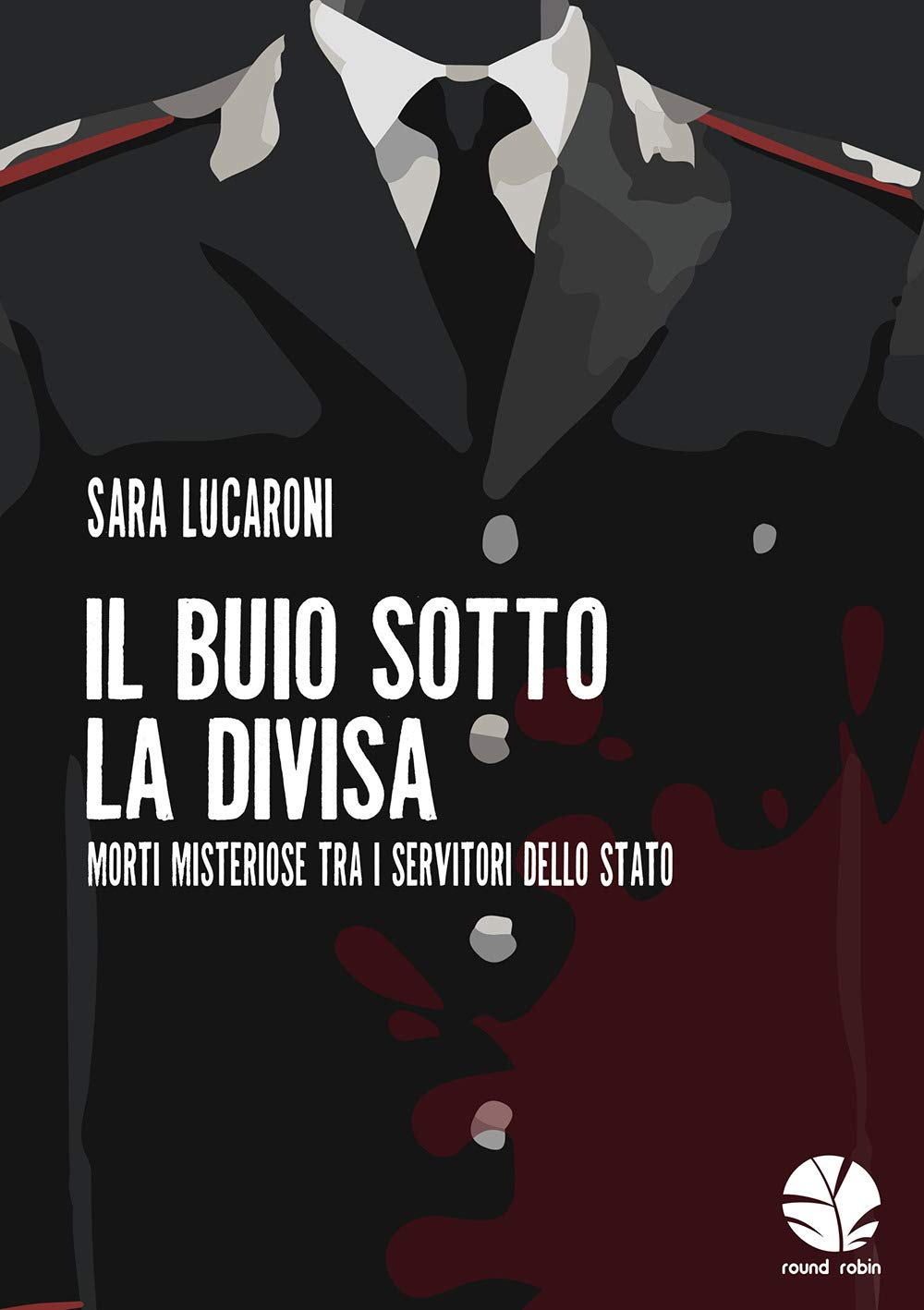 Il buio sotto la divisa. Morti misteriose tra i servitori dello Stato (Fuori rotta) Social Sciences