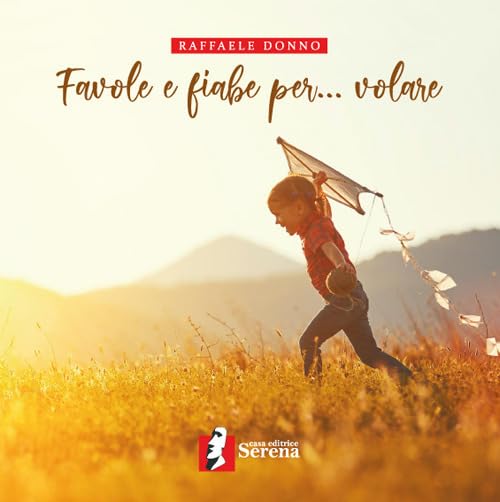 Favole e fiabe per... volare. Ediz. illustrata book