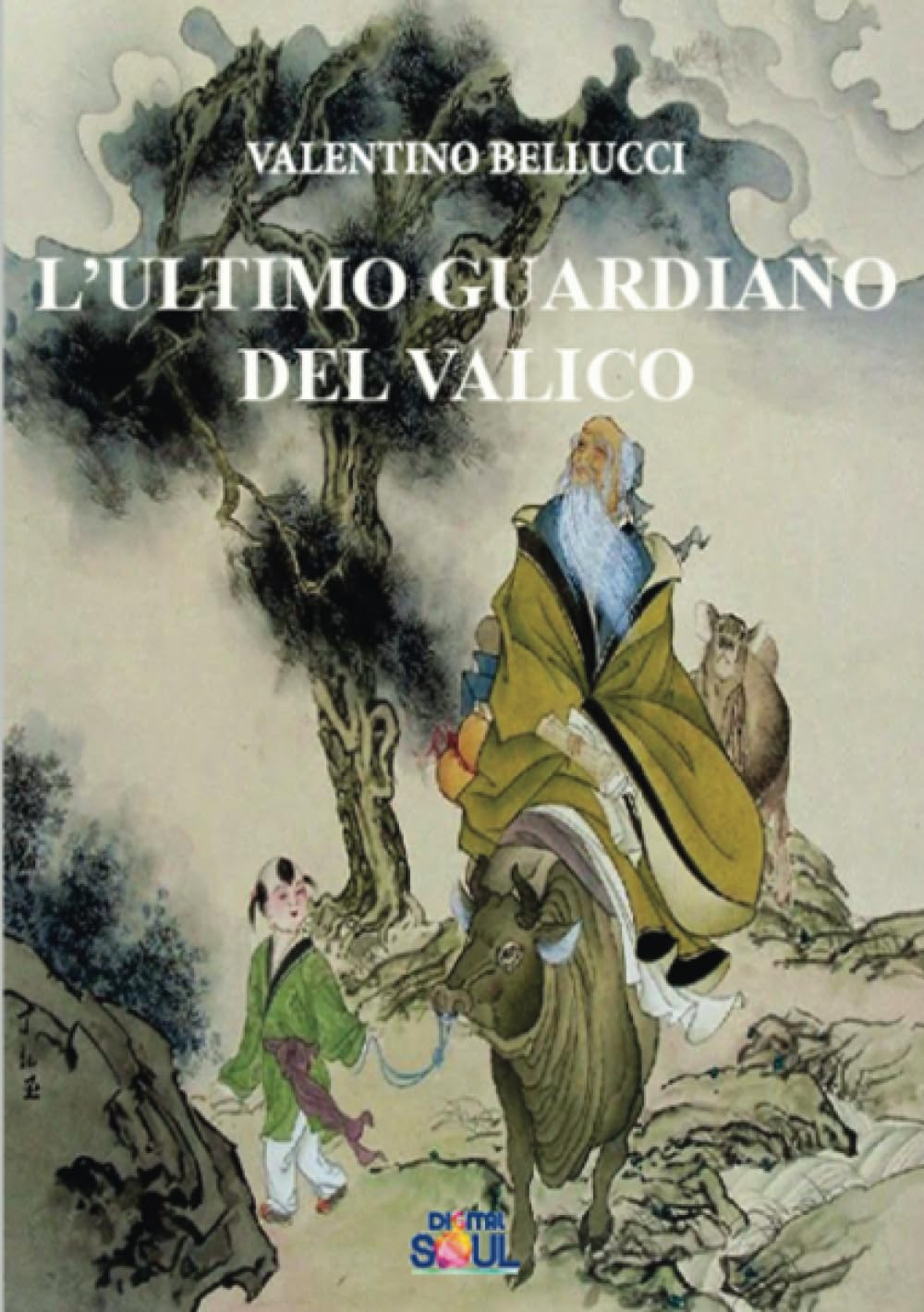 L'ultimo guardiano del valico. La via del Tao in una storia senza tempo book