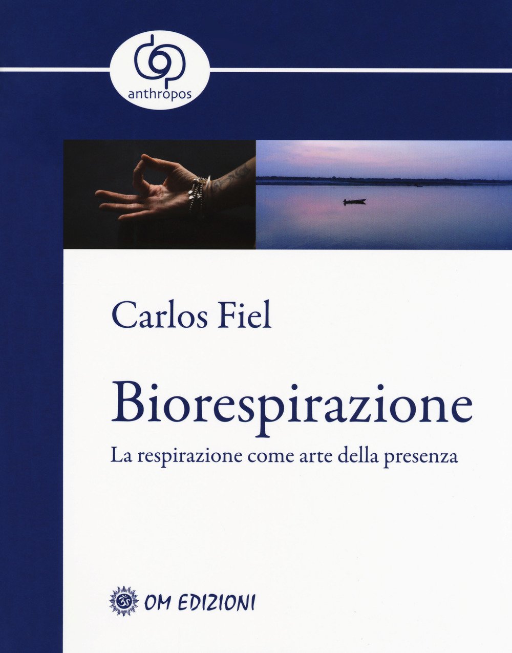 Biorespirazione. La respirazione come arte della presenza Religion & Esotericism