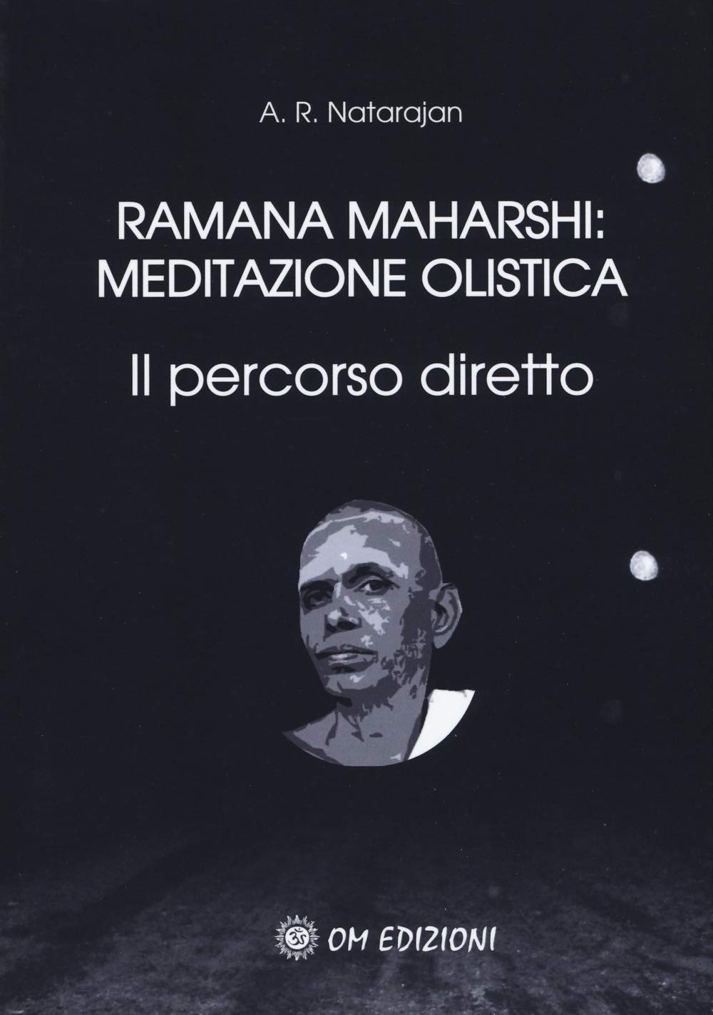 Ramana Maharshi: meditazione olistica. Il percorso diretto book