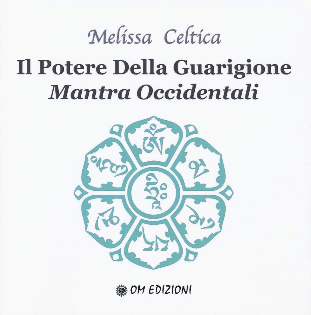 Il potere della guarigione. Mantra occidentali book