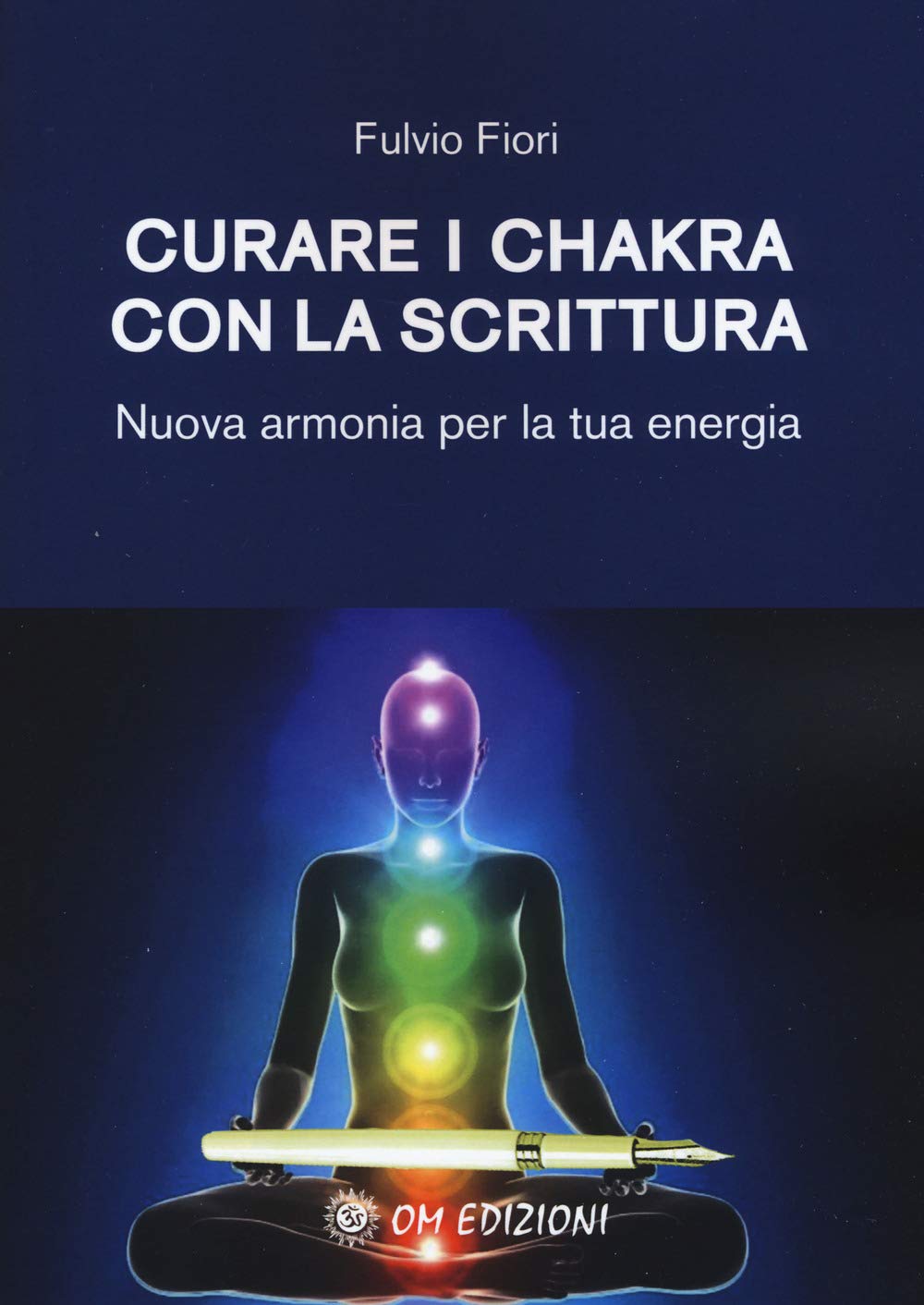 Curare i chakra con la scrittura. Nuova armonia per la tua energia book