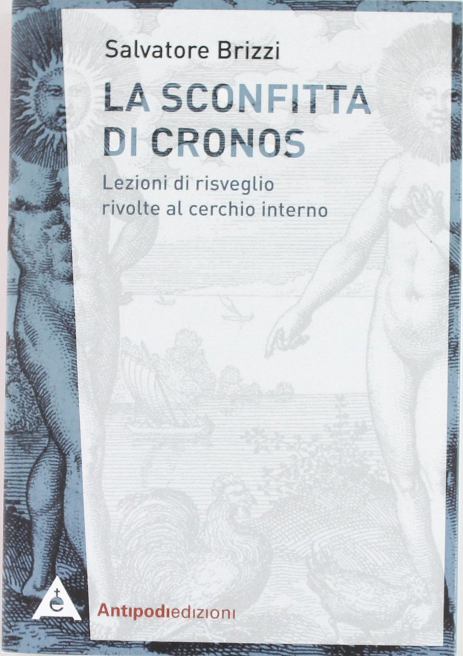 La sconfitta di Cronos. Lezioni di risveglio rivolte al cerchio interno book