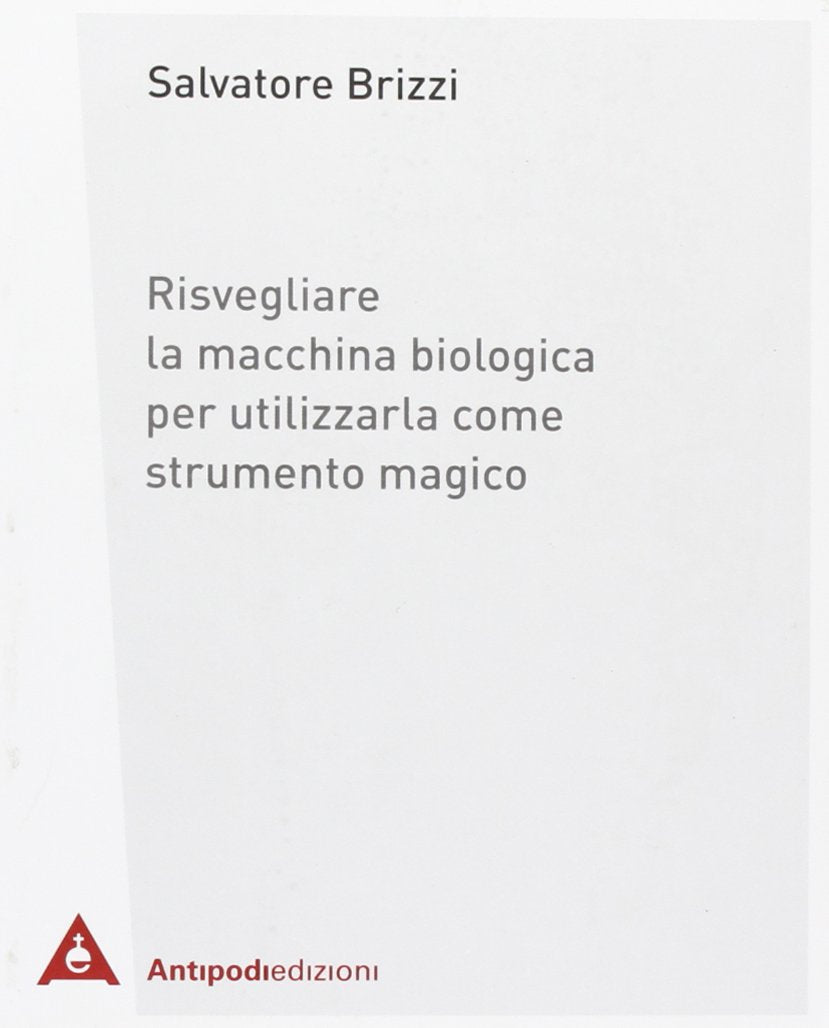 Risvegliare la macchina biologica per utilizzarla come strumento magico Religion & Esotericism