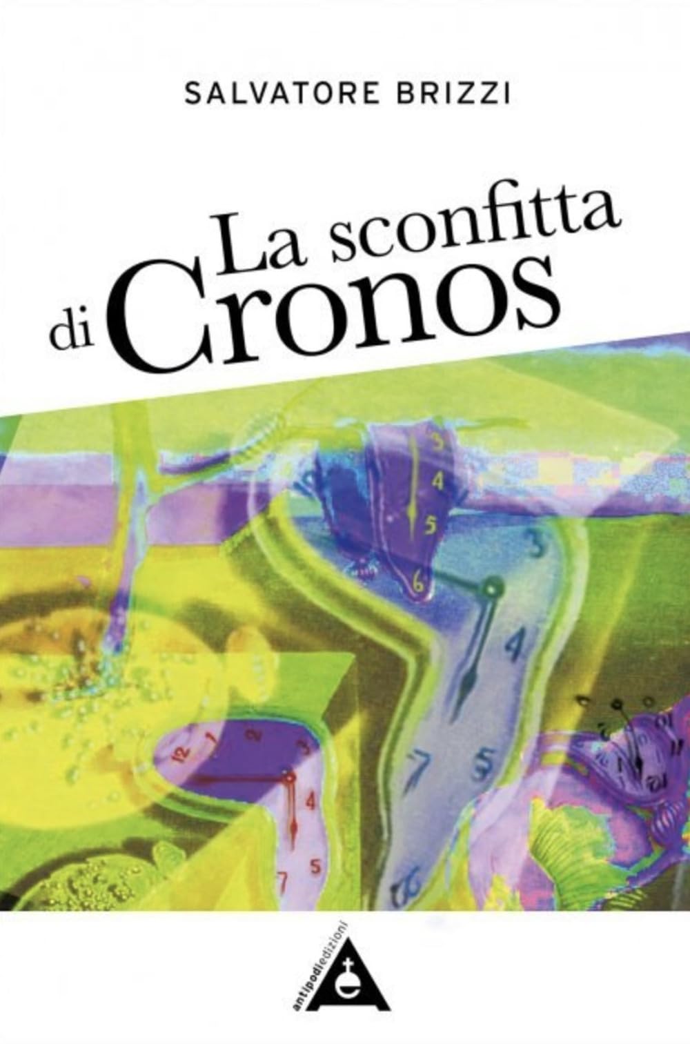 La sconfitta di Cronos. Come realizzare la liberazione indagando la natura del tempo book