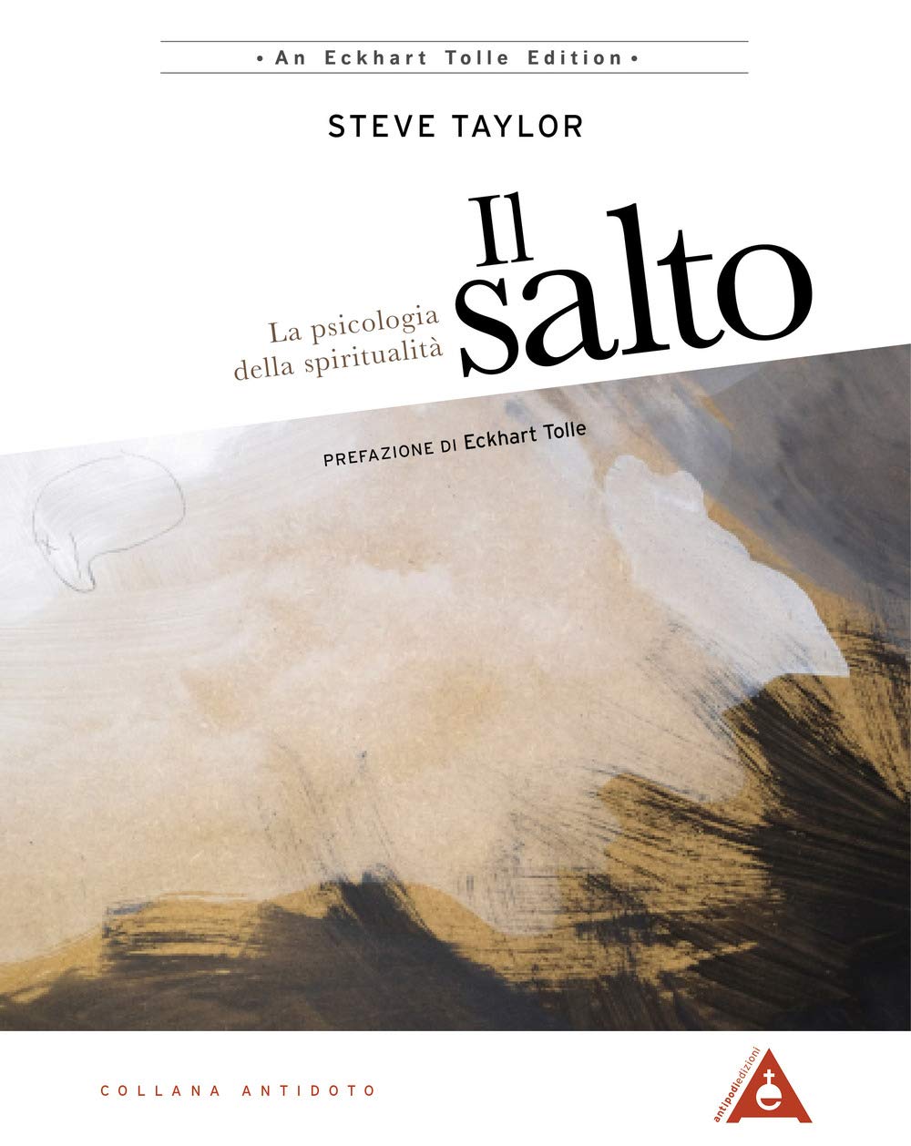 Il salto. La psicologia della spiritualità (Antidoto) Religion & Esotericism