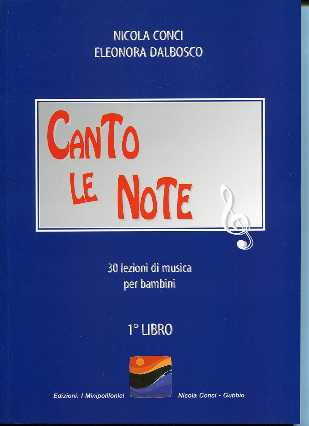 Canto le note. 30 lezioni di musica per bambini. Per la Scuola elementare (Vol. 1) Professional & Reference Books