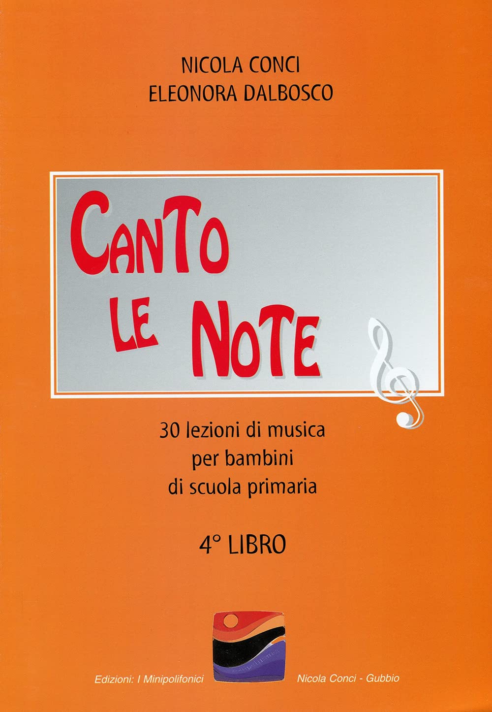 Canto le note. 30 lezioni di musica per bambini. Per la Scuola elementare (Vol. 4) Professional & Reference Books
