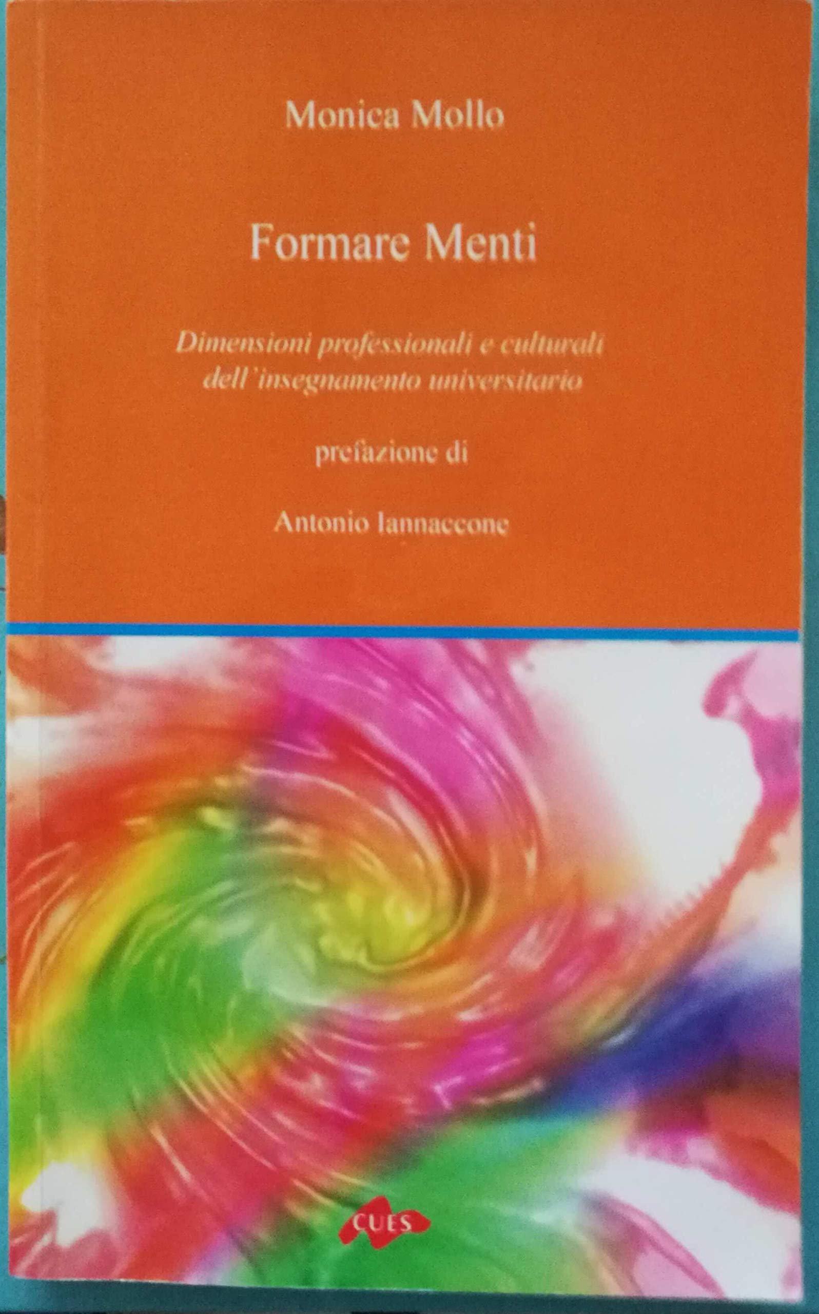 Formare menti. Dimensioni professionali e culturali dell'insegnamento universitario book